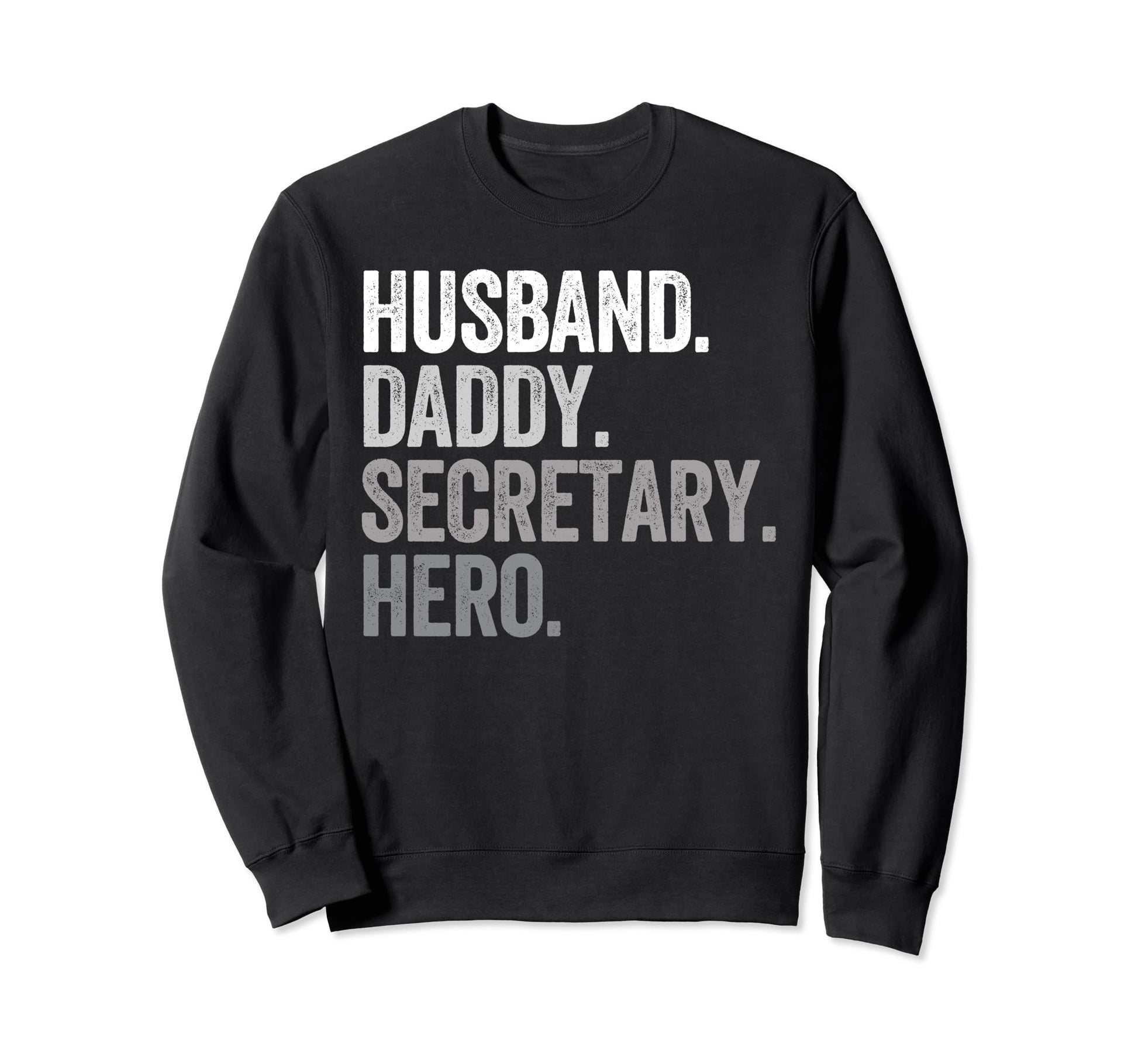 Husband Daddy Secretary Dad Back Sweatshirt - Minimalist Print for Adults - T-Shirt, Sweatshirt, Hoodie