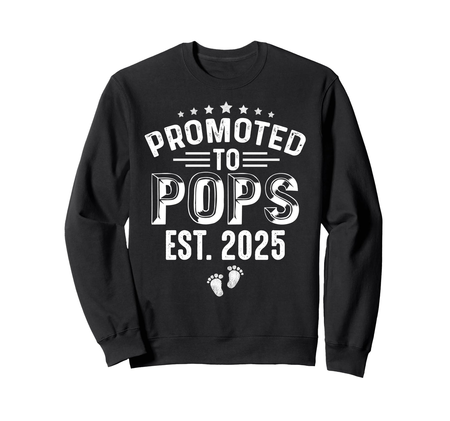 Promoted To Pops Est 2025 Fathers Sweatshirt - Aesthetic Graphic Men Women - T-Shirt, Sweatshirt, Hoodie