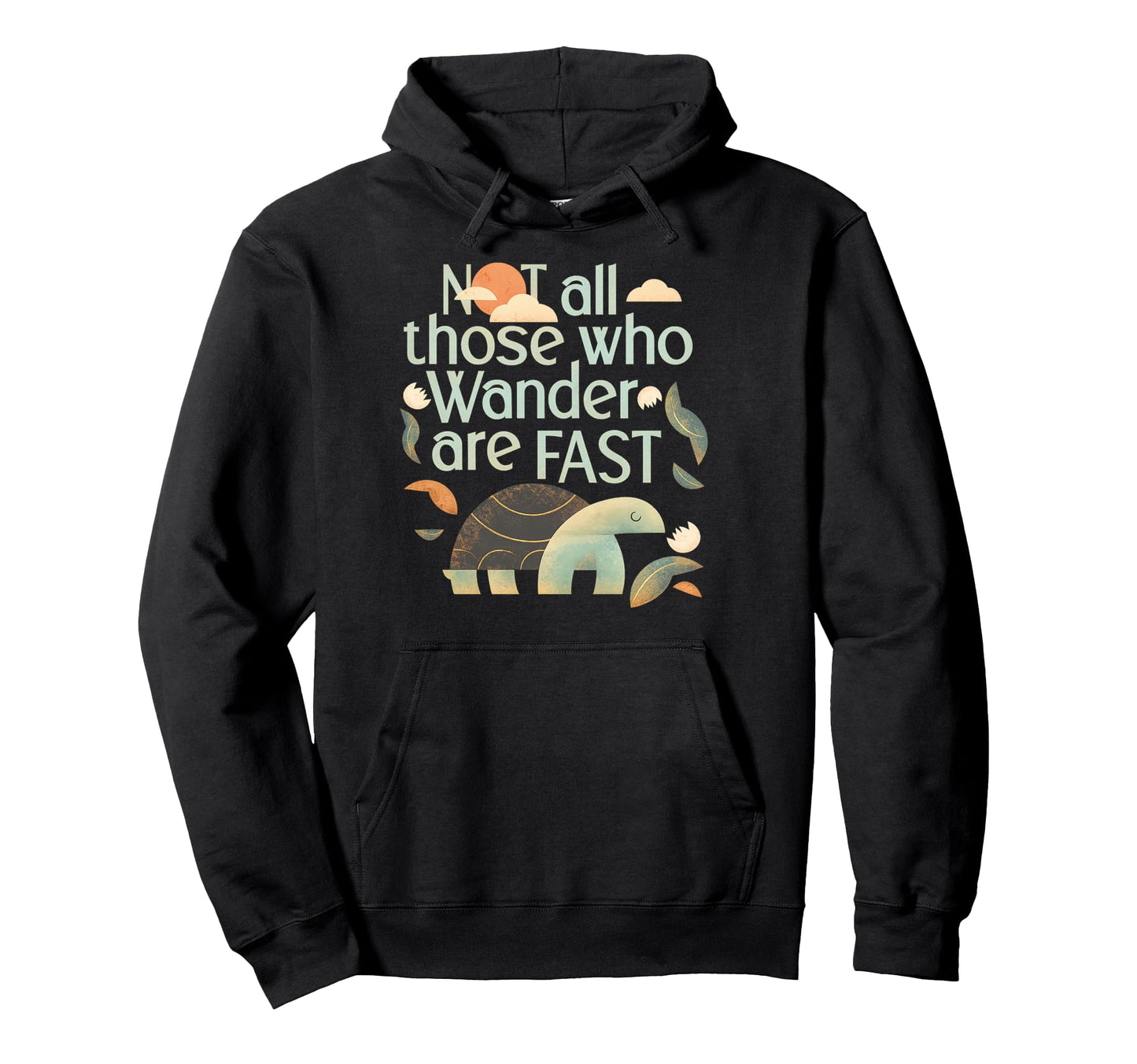 Funny Not All Those Who Wander Are Hoodie - Custom Art Print for Adults - T-Shirt, Sweatshirt, Hoodie