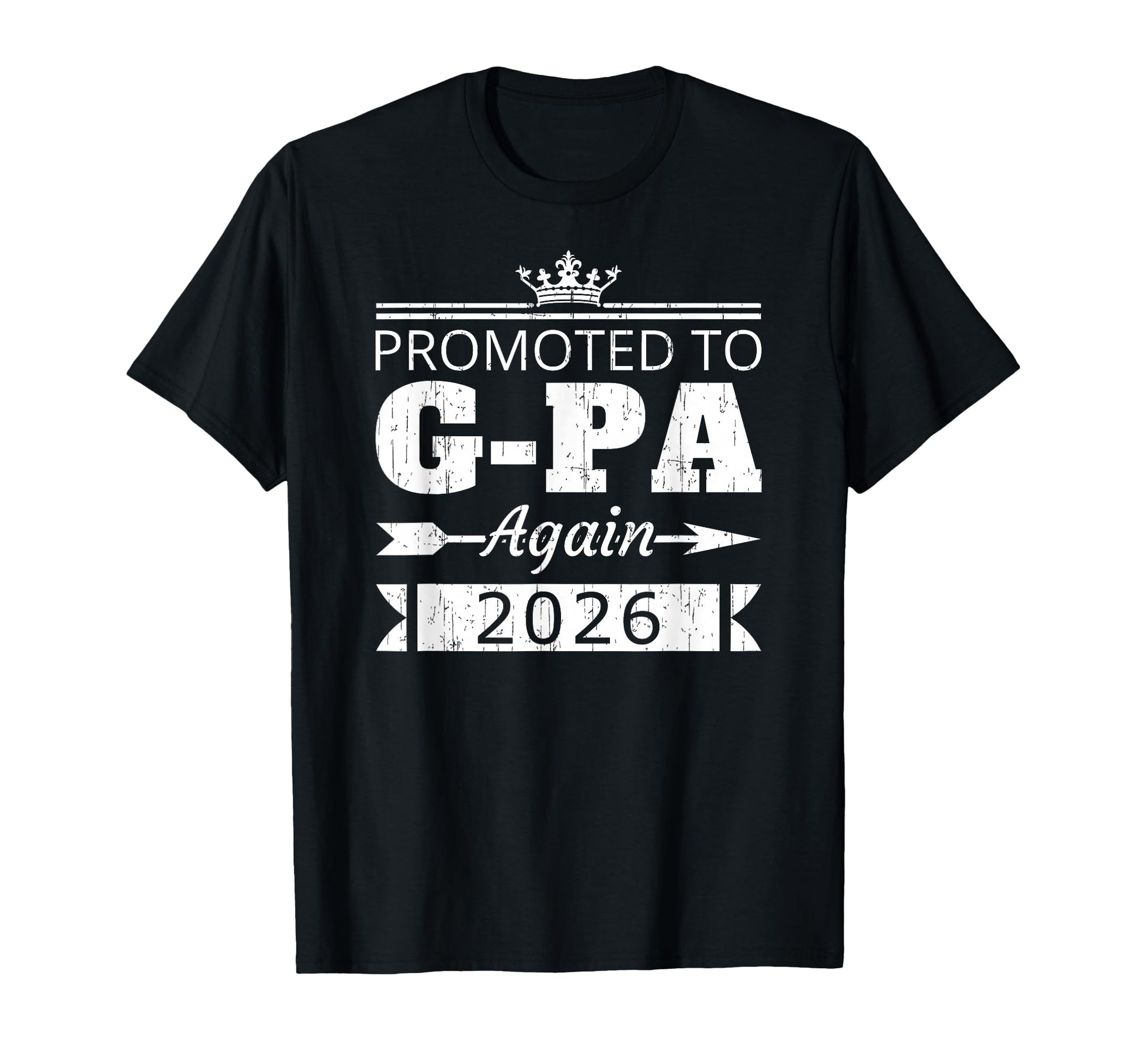 Promoted To G Pa Again 2026 Grandpa T-Shirt - Graphic Print for Adults - T-Shirt, Sweatshirt, Hoodie