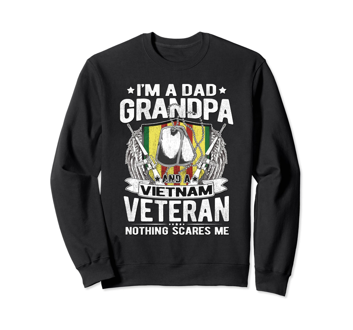 Dad Grandpa And Vietnam Veteran Sweatshirt - Novelty Apparel Men Women - T-Shirt, Sweatshirt, Hoodie