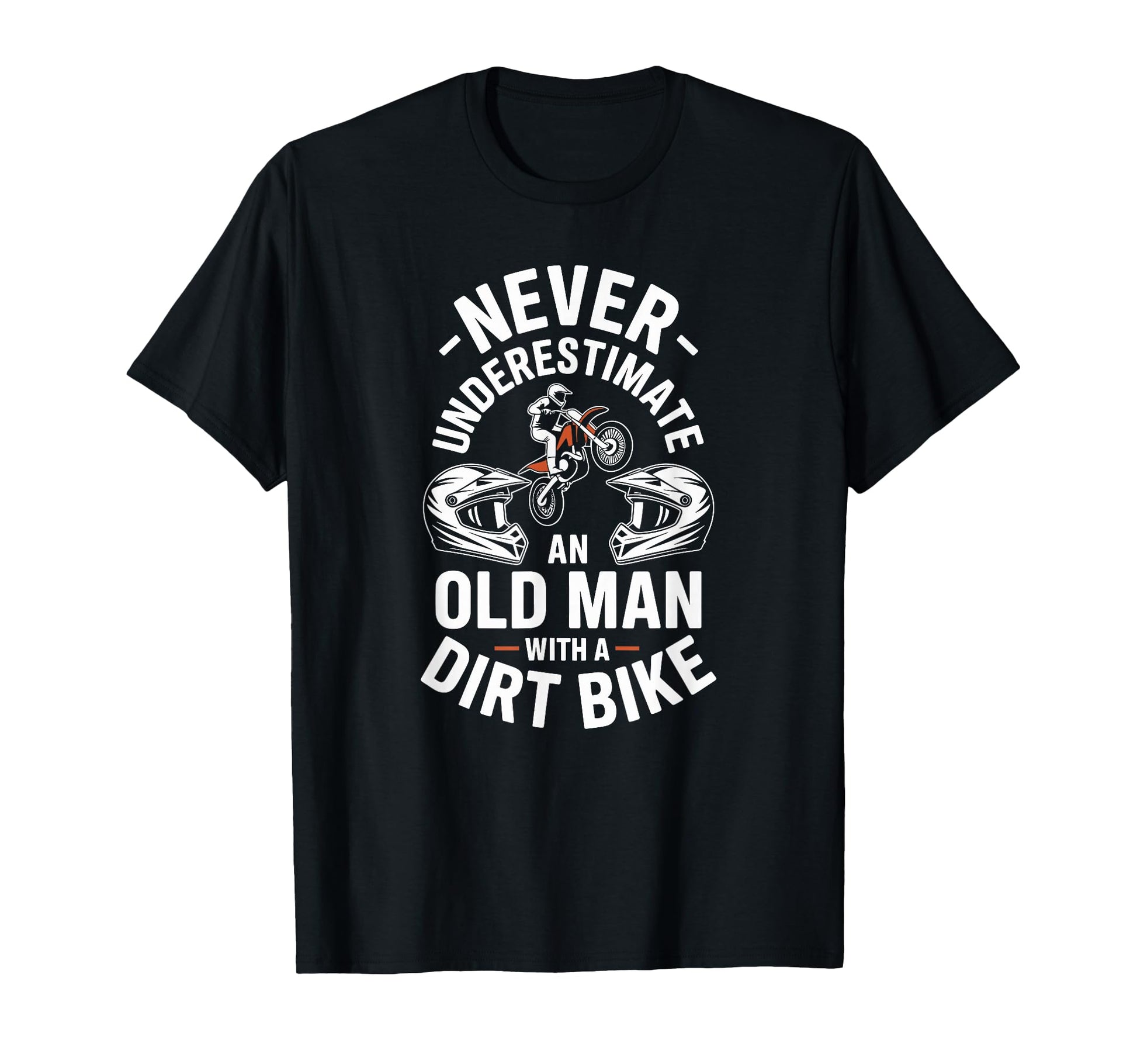 Never Underestimate Old Riding T-Shirt - Casual Everyday Wear for Adults - T-Shirt, Sweatshirt, Hoodie
