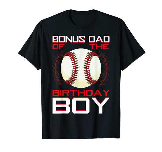 Bonus Dad Birthday Baseball Theme T-Shirt - Fun Novelty Design Men Women - T-Shirt, Sweatshirt, Hoodie