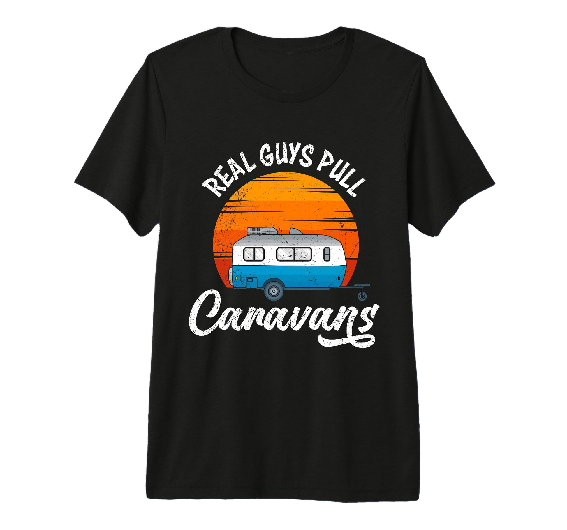 Real Guys Pull Caravans Camping T-Shirt - Minimalist Print Men Women - T-Shirt, Sweatshirt, Hoodie