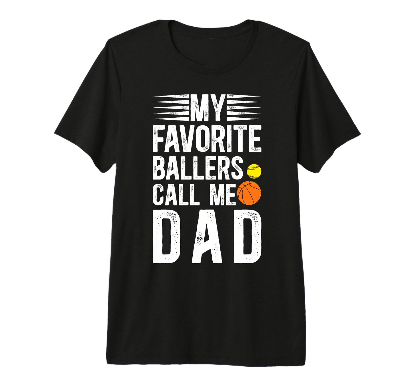 Mens My Favorite Ballers Call Me Dad T-Shirt - Novelty Apparel Unisex - T-Shirt, Sweatshirt, Hoodie