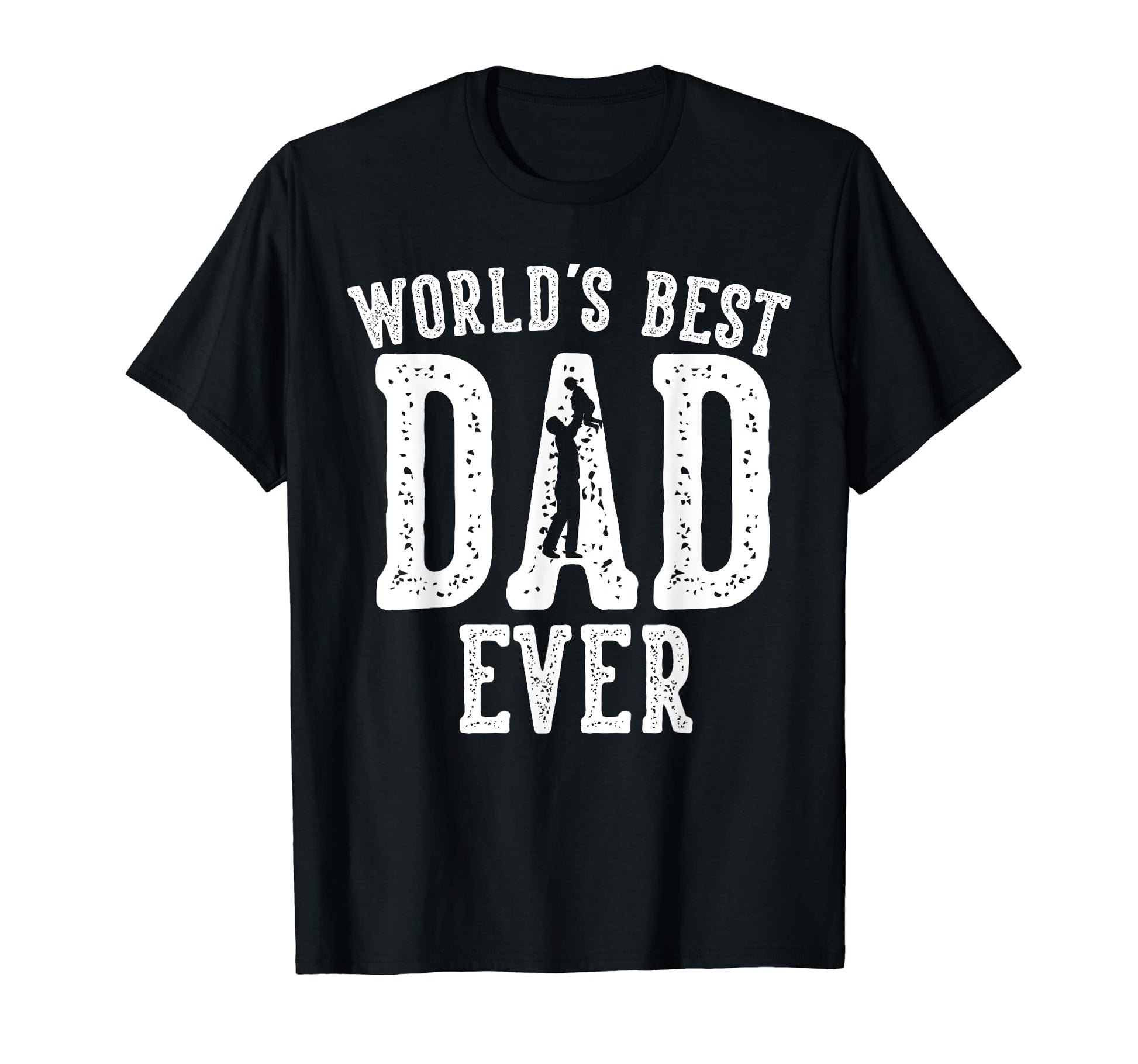 Worlds Best Dad Ever Gifts Funny T-Shirt - Custom Art Print for Adults - T-Shirt, Sweatshirt, Hoodie