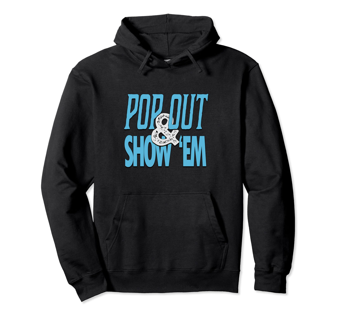 Blue Pop Out Show Em Blue Color Hoodie - Minimalist Print for Adults - T-Shirt, Sweatshirt, Hoodie