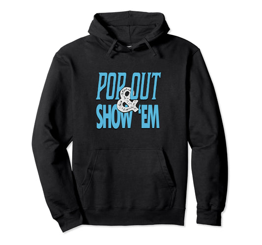 Blue Pop Out Show Em Blue Color Hoodie - Minimalist Print for Adults - T-Shirt, Sweatshirt, Hoodie
