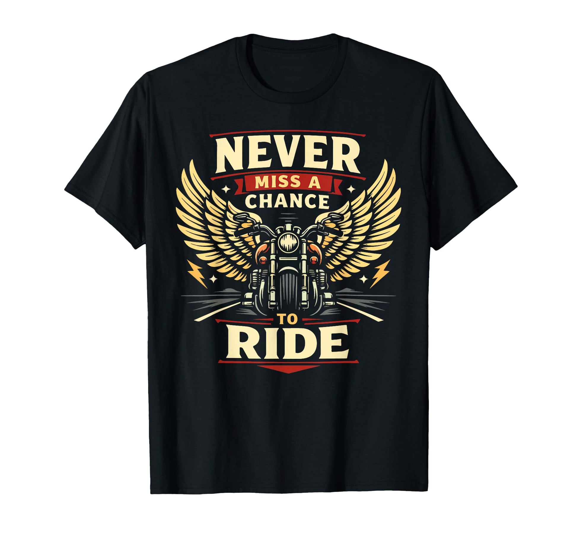 Motorcycle Biker Never Miss Chance T-Shirt - Custom Art Print for Adults - T-Shirt, Sweatshirt, Hoodie