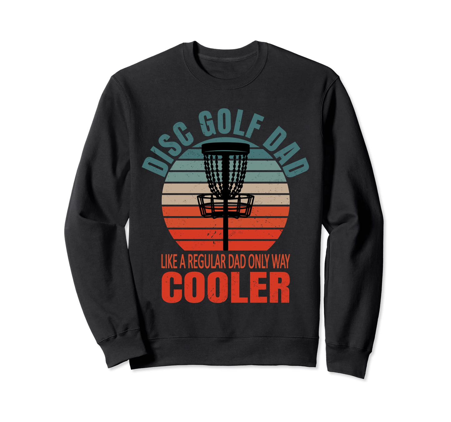Disc Golf Dad Disc Golfer Frisbee Sweatshirt - Graphic Print for Adults - T-Shirt, Sweatshirt, Hoodie