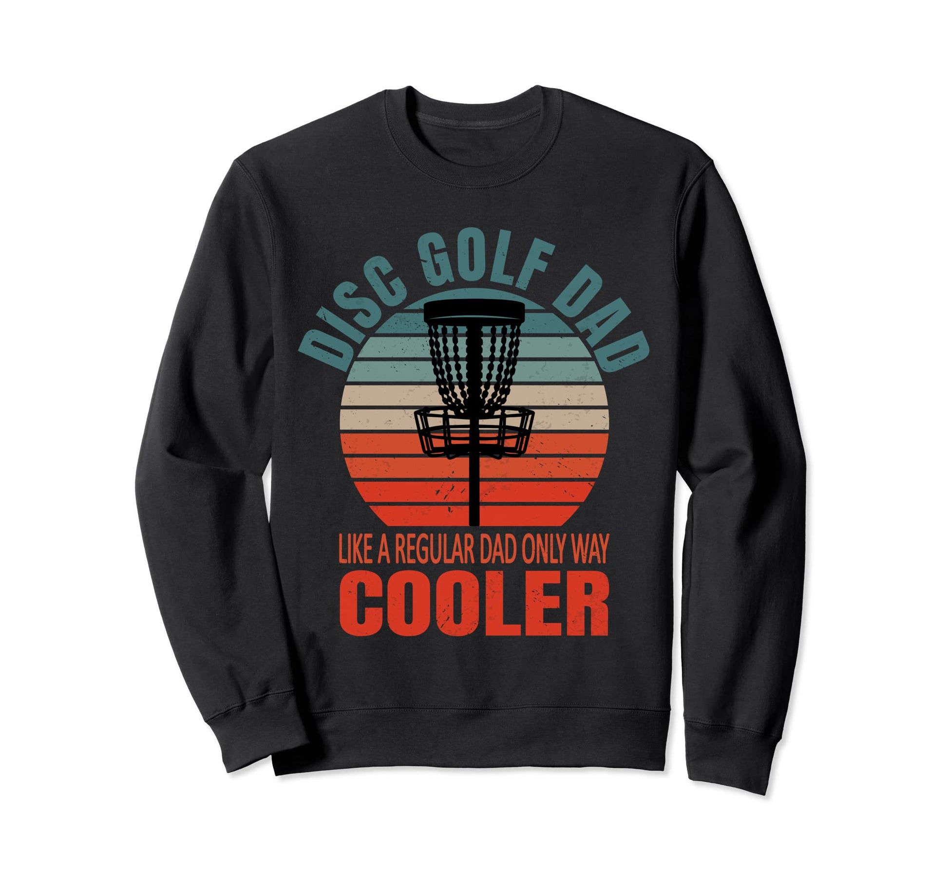 Disc Golf Dad Disc Golfer Frisbee Sweatshirt - Graphic Print for Adults - T-Shirt, Sweatshirt, Hoodie