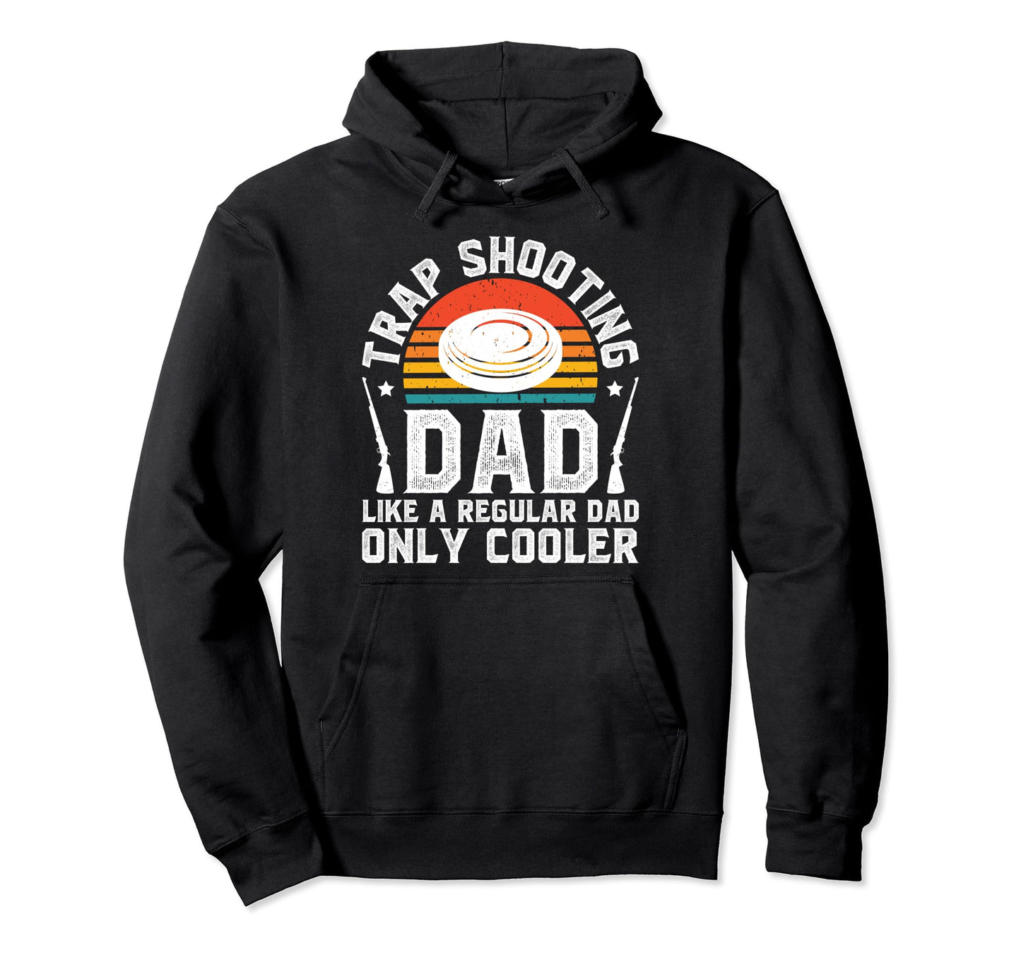 Trap Shooting Dad Trap Shooting Father Hoodie - Trendy Graphic for Adults - T-Shirt, Sweatshirt, Hoodie