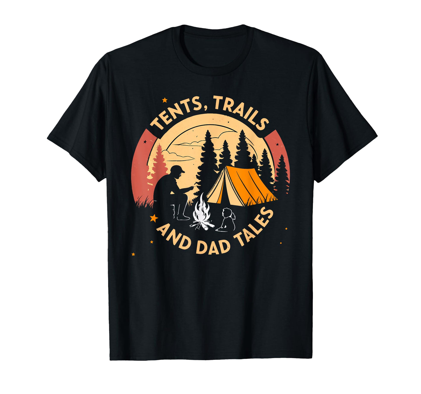 Tents Trails And Dad Tales Family T-Shirt - Streetwear Style for Adults - T-Shirt, Sweatshirt, Hoodie
