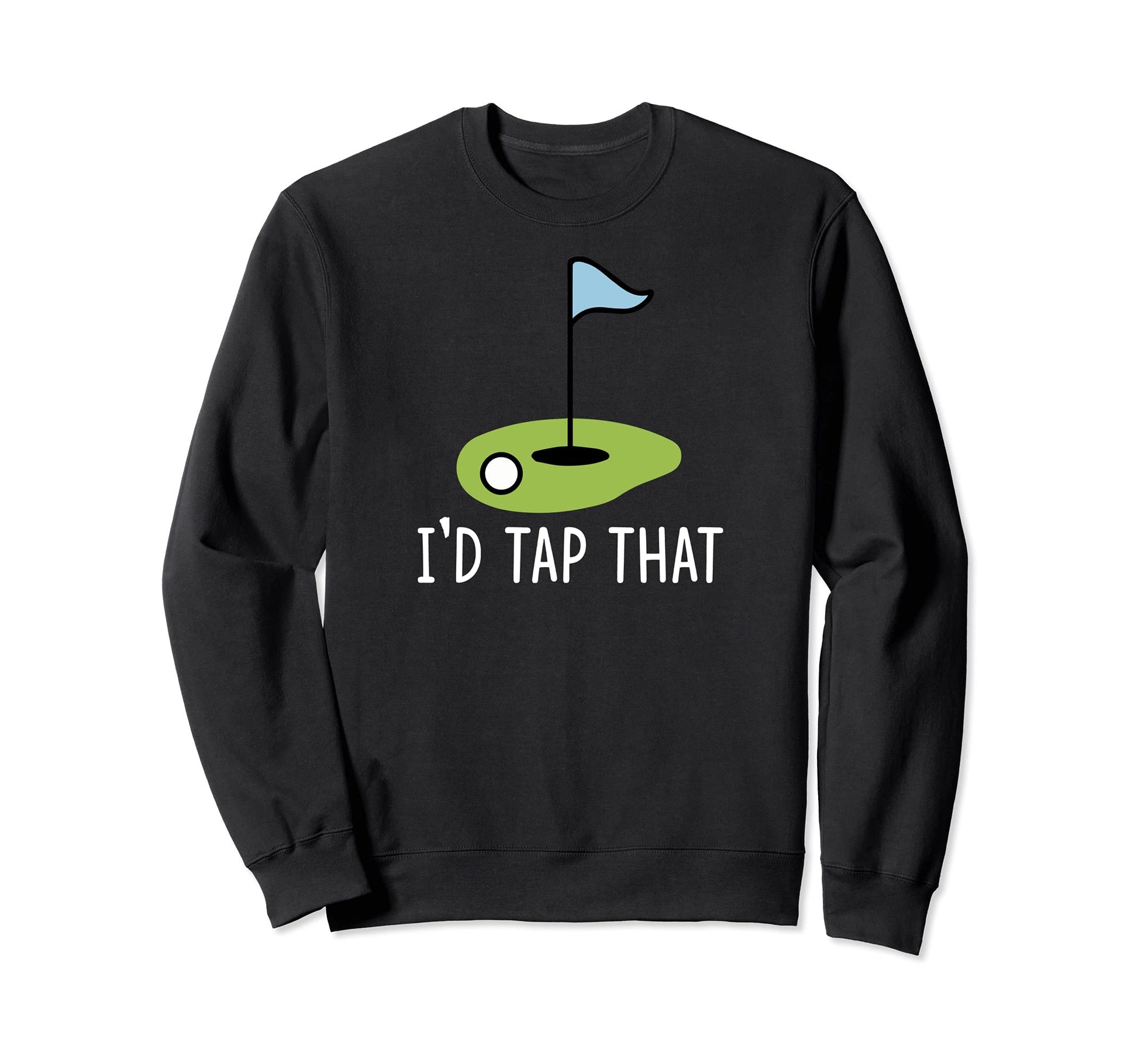 Id Tap That Sarcasm Gag Funny Best Sweatshirt - Custom Art Print Men Women - T-Shirt, Sweatshirt, Hoodie