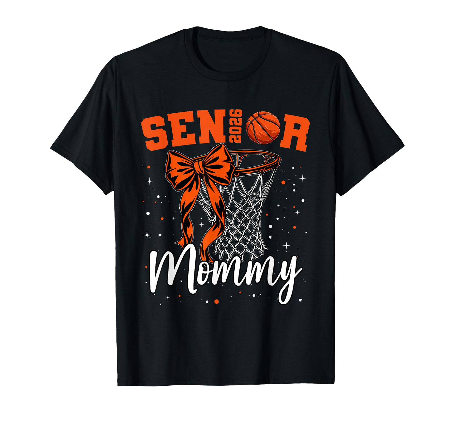Senior Mommy Class 2026 Basketball T-Shirt - Streetwear Style Men Women - T-Shirt, Sweatshirt, Hoodie