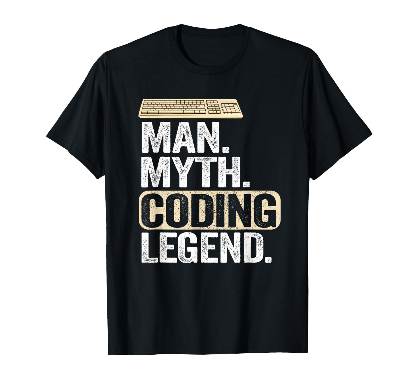 Myth Coding Legend Coder Dad Geek T-Shirt - Casual Everyday Wear Men Women - T-Shirt, Sweatshirt, Hoodie