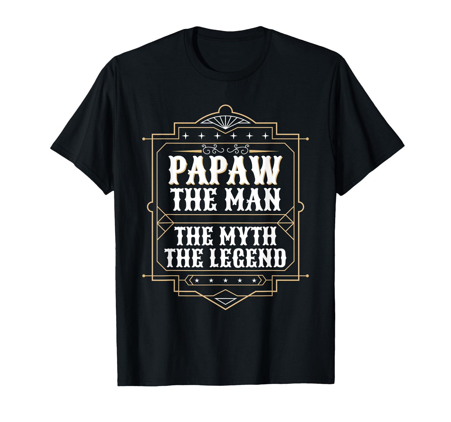 Papaw Myth Legend Dad Grandpa T-Shirt - Novelty Apparel Men Women - T-Shirt, Sweatshirt, Hoodie