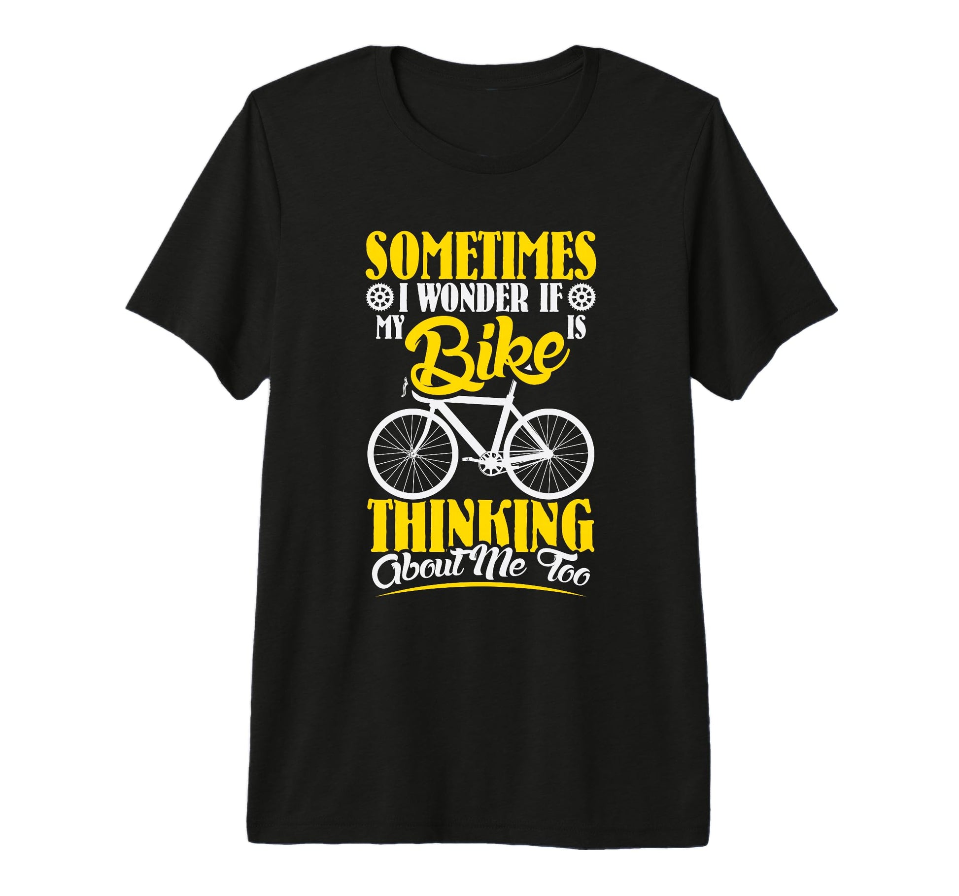 Sometimes I Wonder If My Bike Is Thinking T-Shirt - Trendy Graphic Unisex - T-Shirt, Sweatshirt, Hoodie