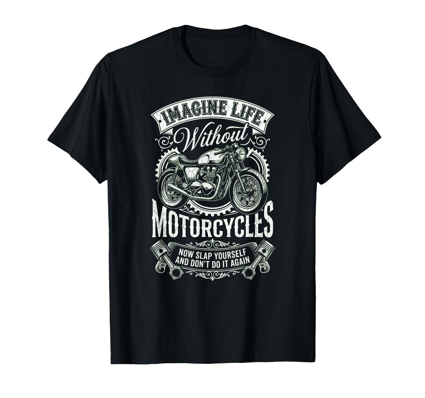 Imagine Life Without Motorcycles T-Shirt - Aesthetic Graphic Men Women - T-Shirt, Sweatshirt, Hoodie