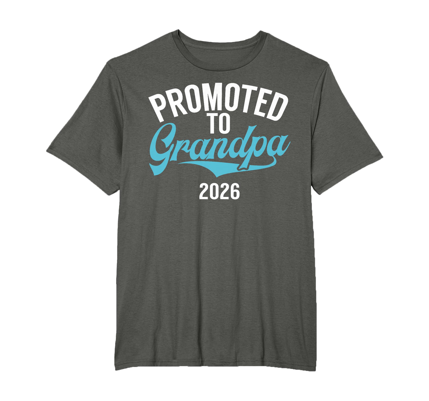 Promoted To Grandpa 2026 New T-Shirt - Casual Everyday Wear for Adults - T-Shirt, Sweatshirt, Hoodie