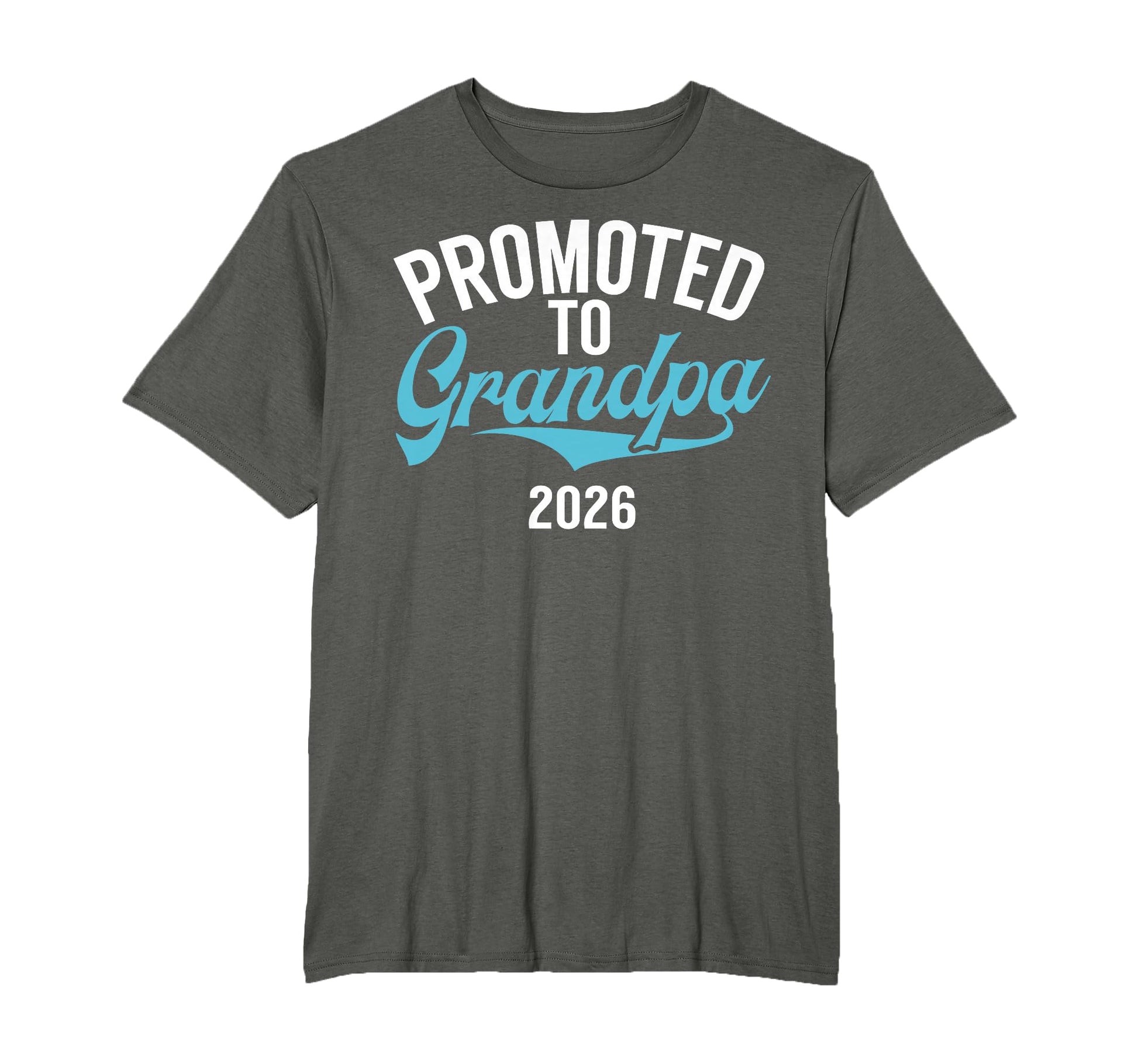 Promoted To Grandpa 2026 New T-Shirt - Casual Everyday Wear for Adults - T-Shirt, Sweatshirt, Hoodie