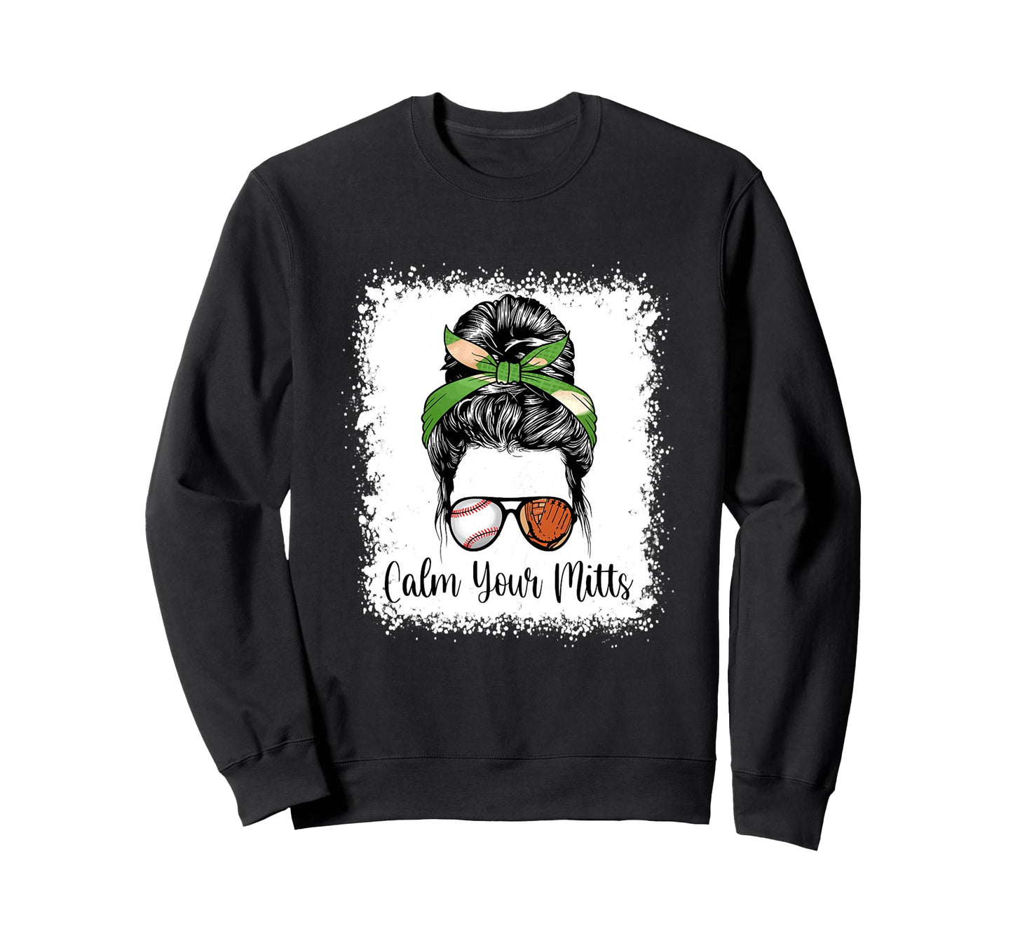 Funny Calm Your Mitts Baseball Sweatshirt - Custom Art Print for Adults - T-Shirt, Sweatshirt, Hoodie