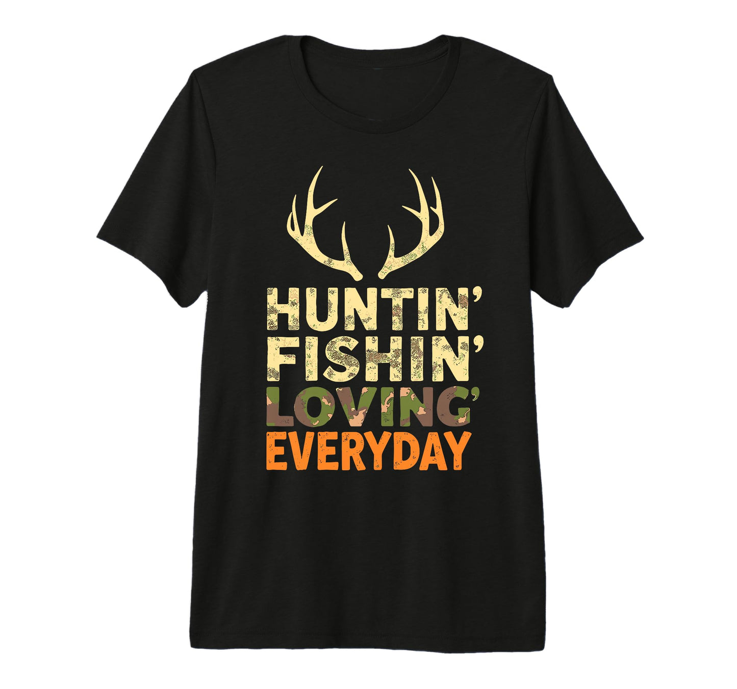 Huntin Fishin Lovin Every Day Fish Fan T-Shirt - Novelty Apparel Unisex - T-Shirt, Sweatshirt, Hoodie