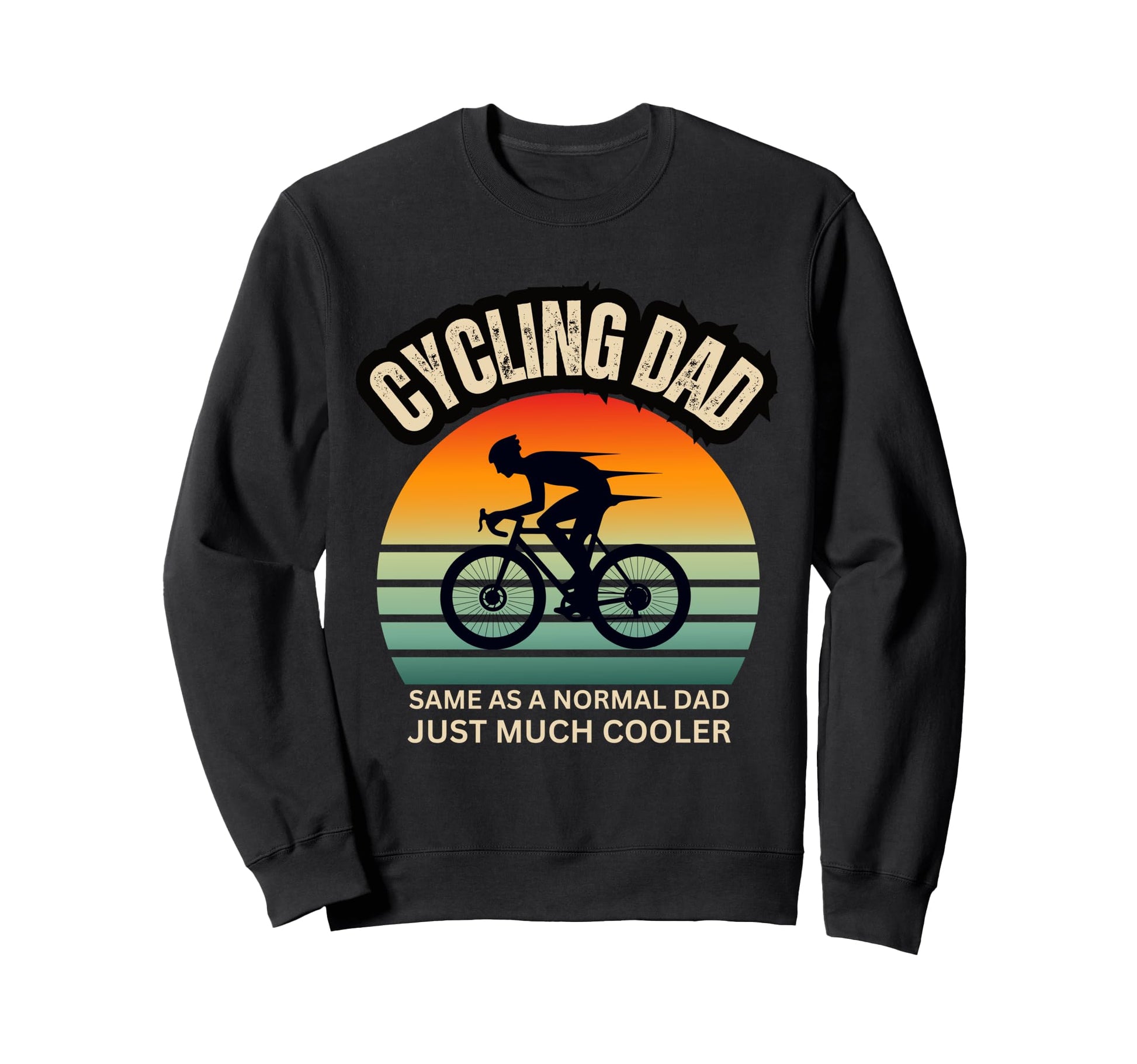 Cycling Dad Same As Normal Dad Funny Sweatshirt - Graphic Print Men Women - T-Shirt, Sweatshirt, Hoodie