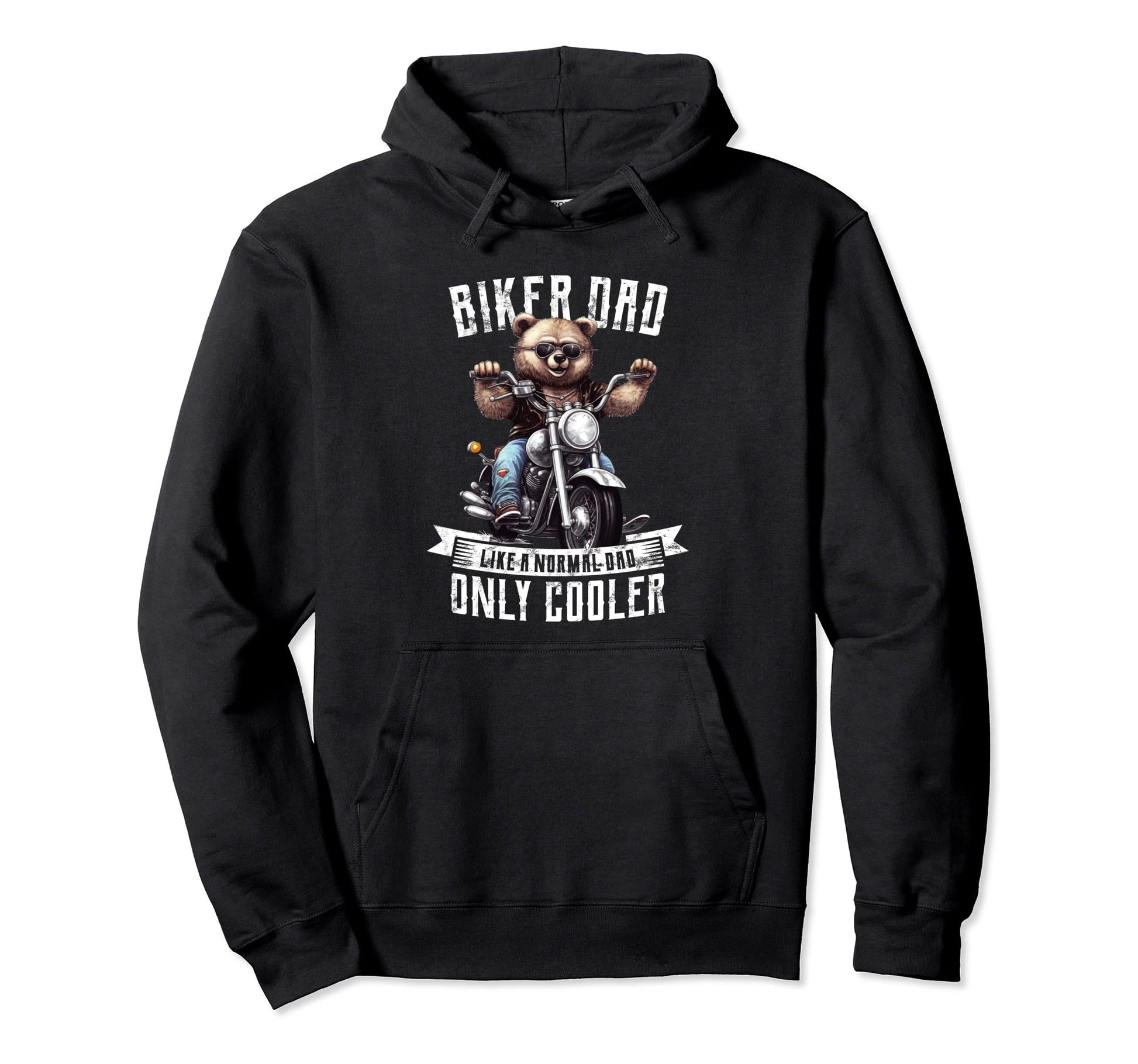 Biker Dad Like Normal Dad Only Hoodie - Casual Everyday Wear for Adults - T-Shirt, Sweatshirt, Hoodie