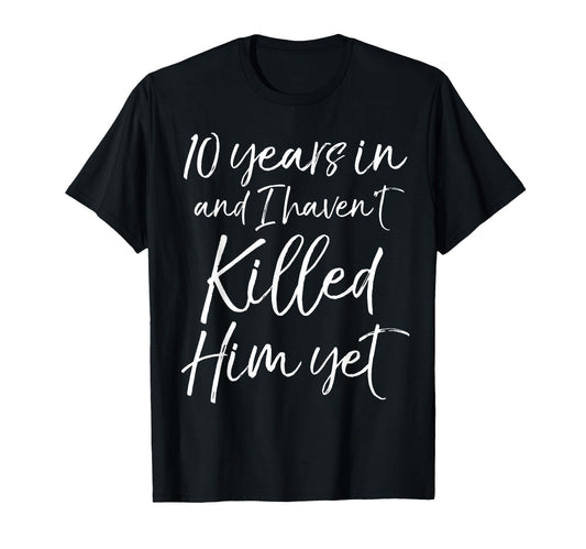 10Th Anniversary 10 Years And I T-Shirt - Custom Art Print Men Women - T-Shirt, Sweatshirt, Hoodie