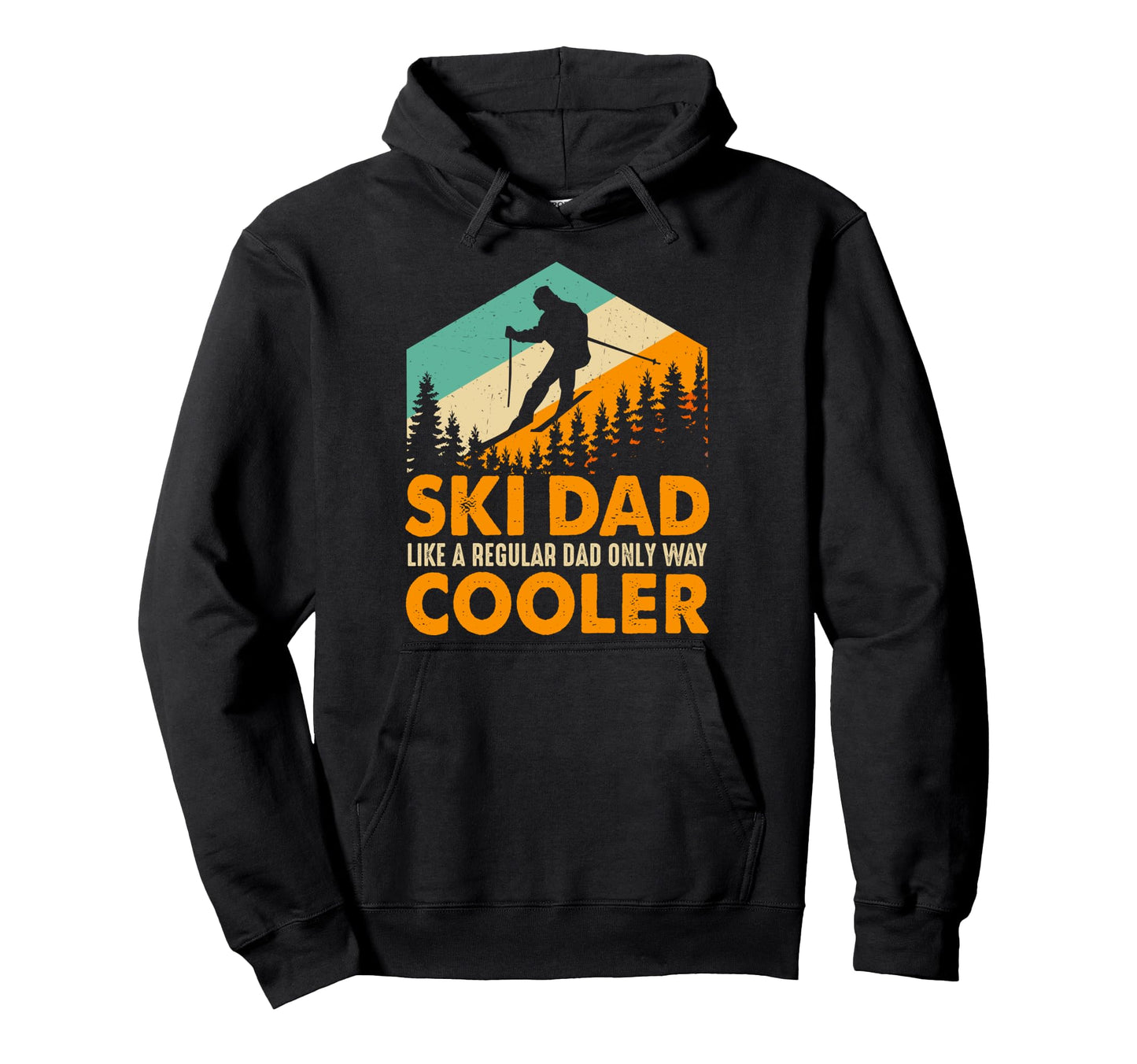 Ski Dad Like Regular Dad Only Way Cooler Hoodie - Unique Graphic Men Women - T-Shirt, Sweatshirt, Hoodie