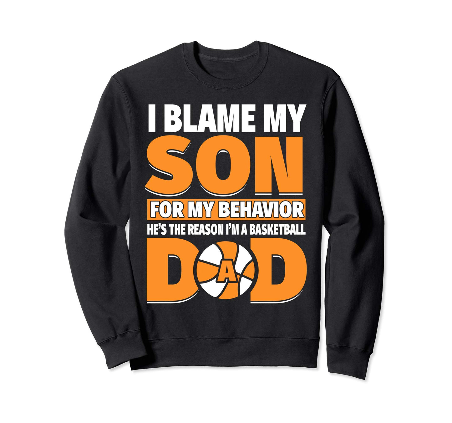Loud Basketball Dad Son Who Plays Hes Sweatshirt - Minimalist Print Unisex - T-Shirt, Sweatshirt, Hoodie