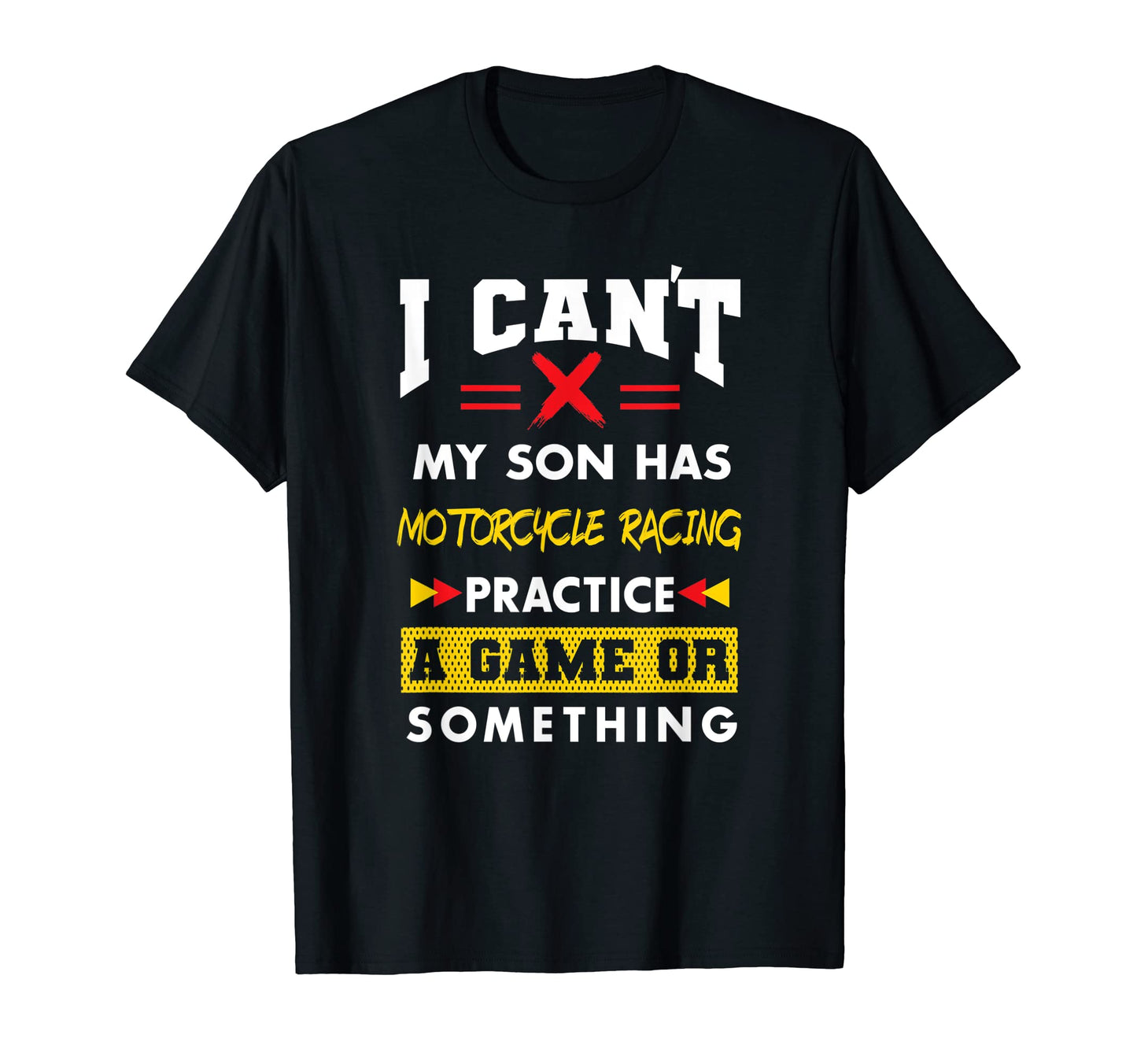 Son Has Motorcycle Racing Practice T-Shirt - Fun Novelty Design for Adults - T-Shirt, Sweatshirt, Hoodie