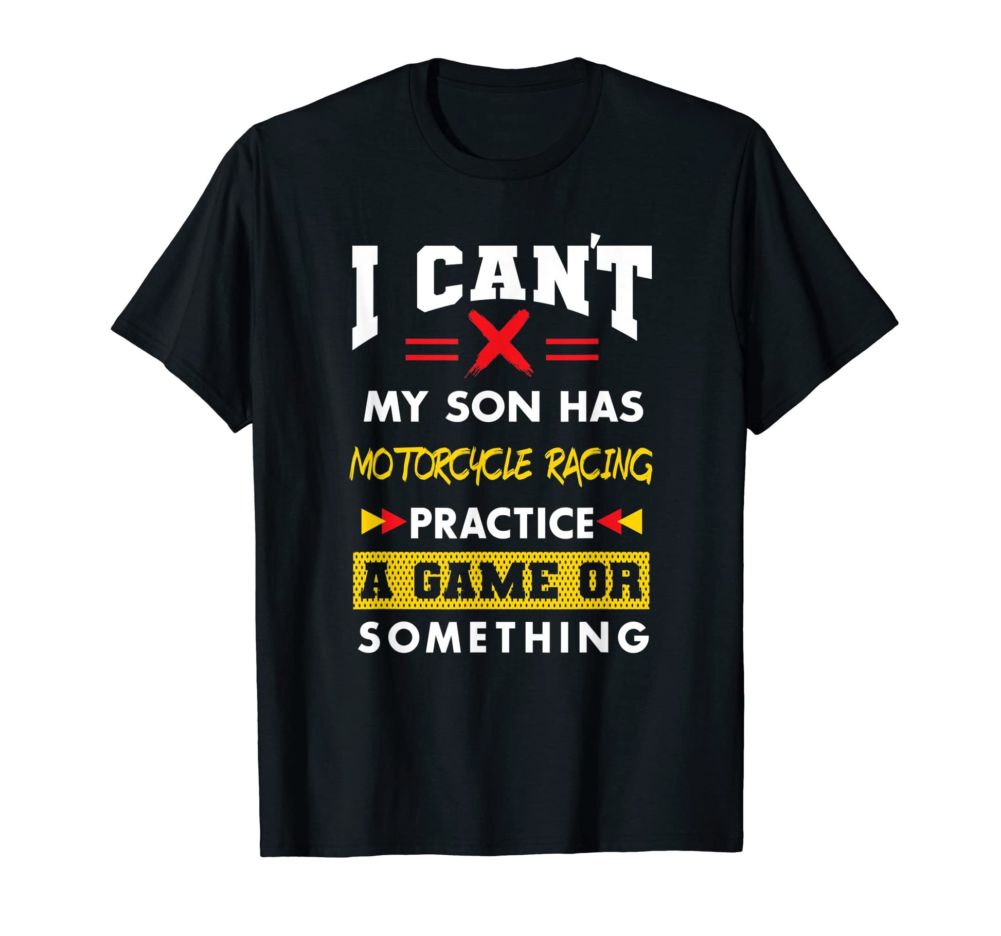 Son Has Motorcycle Racing Practice T-Shirt - Fun Novelty Design for Adults - T-Shirt, Sweatshirt, Hoodie