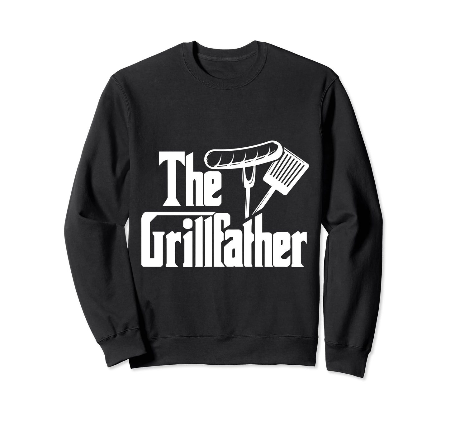 Bbq Grilling Father Funny Sweatshirt - Casual Everyday Wear Men Women - T-Shirt, Sweatshirt, Hoodie