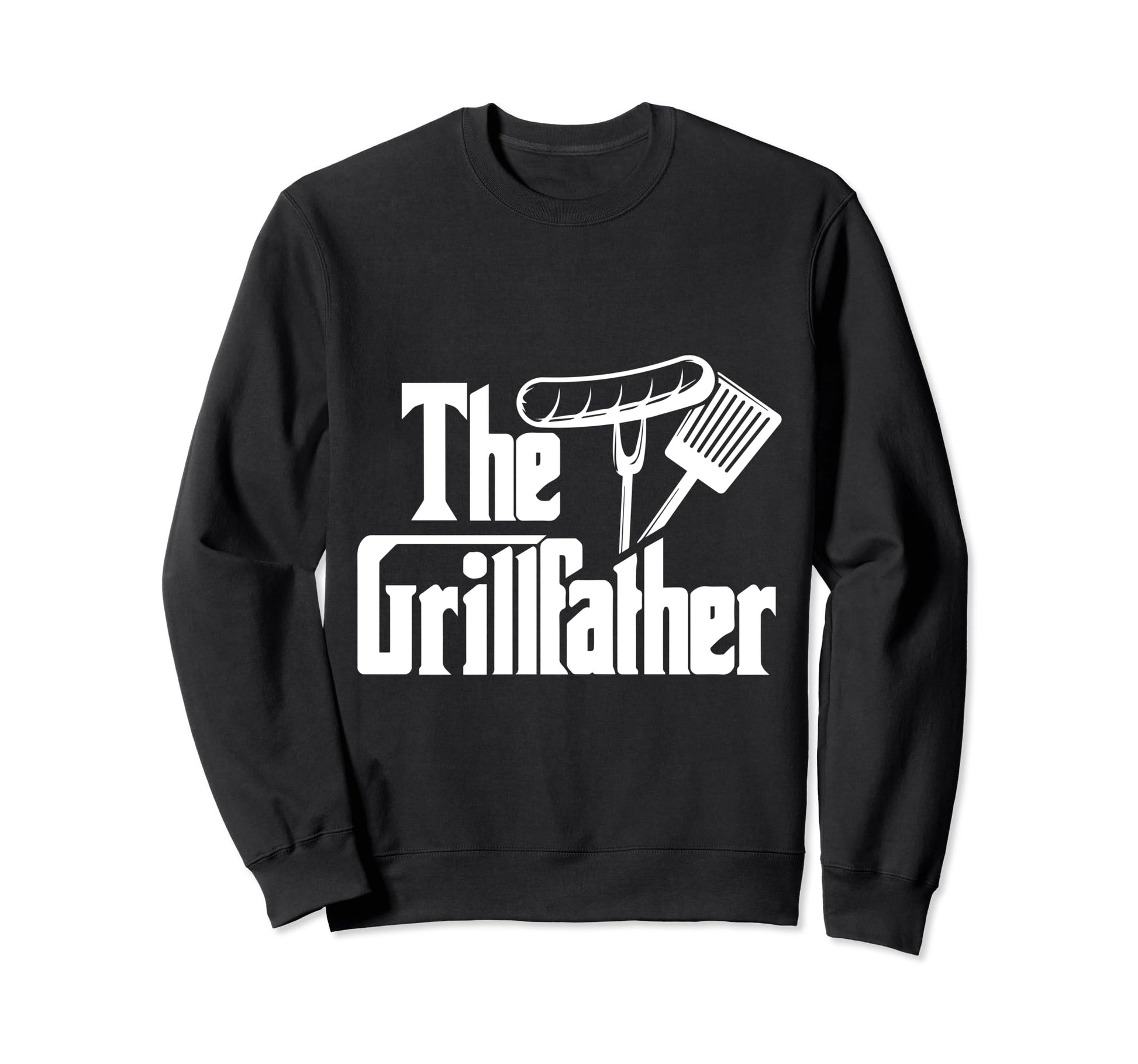 Bbq Grilling Father Funny Sweatshirt - Casual Everyday Wear Men Women - T-Shirt, Sweatshirt, Hoodie