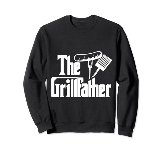 Bbq Grilling Father Funny Sweatshirt - Casual Everyday Wear Men Women - T-Shirt, Sweatshirt, Hoodie
