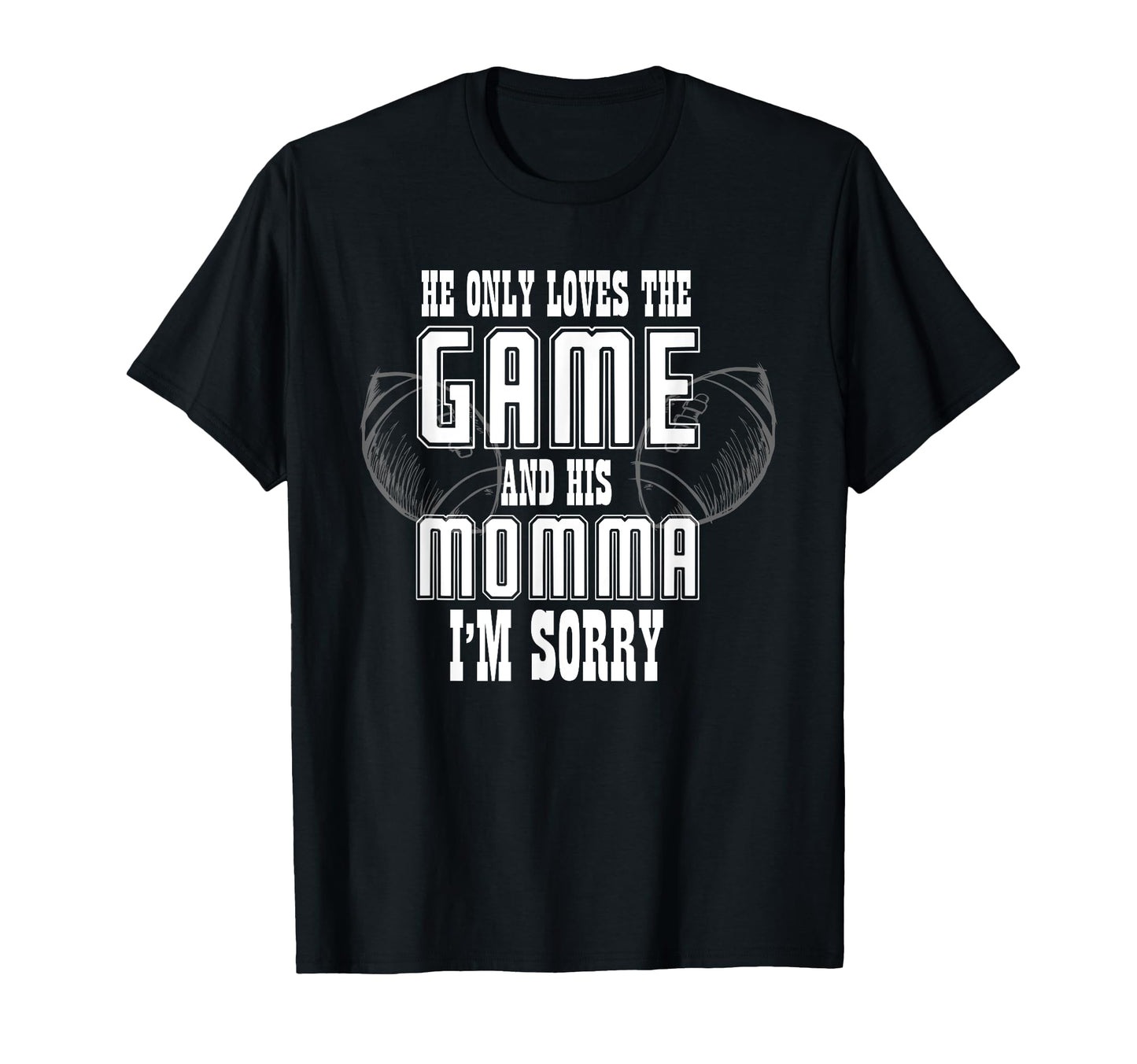 He Only Loves Game And His Momma Im T-Shirt - Custom Art Print Unisex - T-Shirt, Sweatshirt, Hoodie