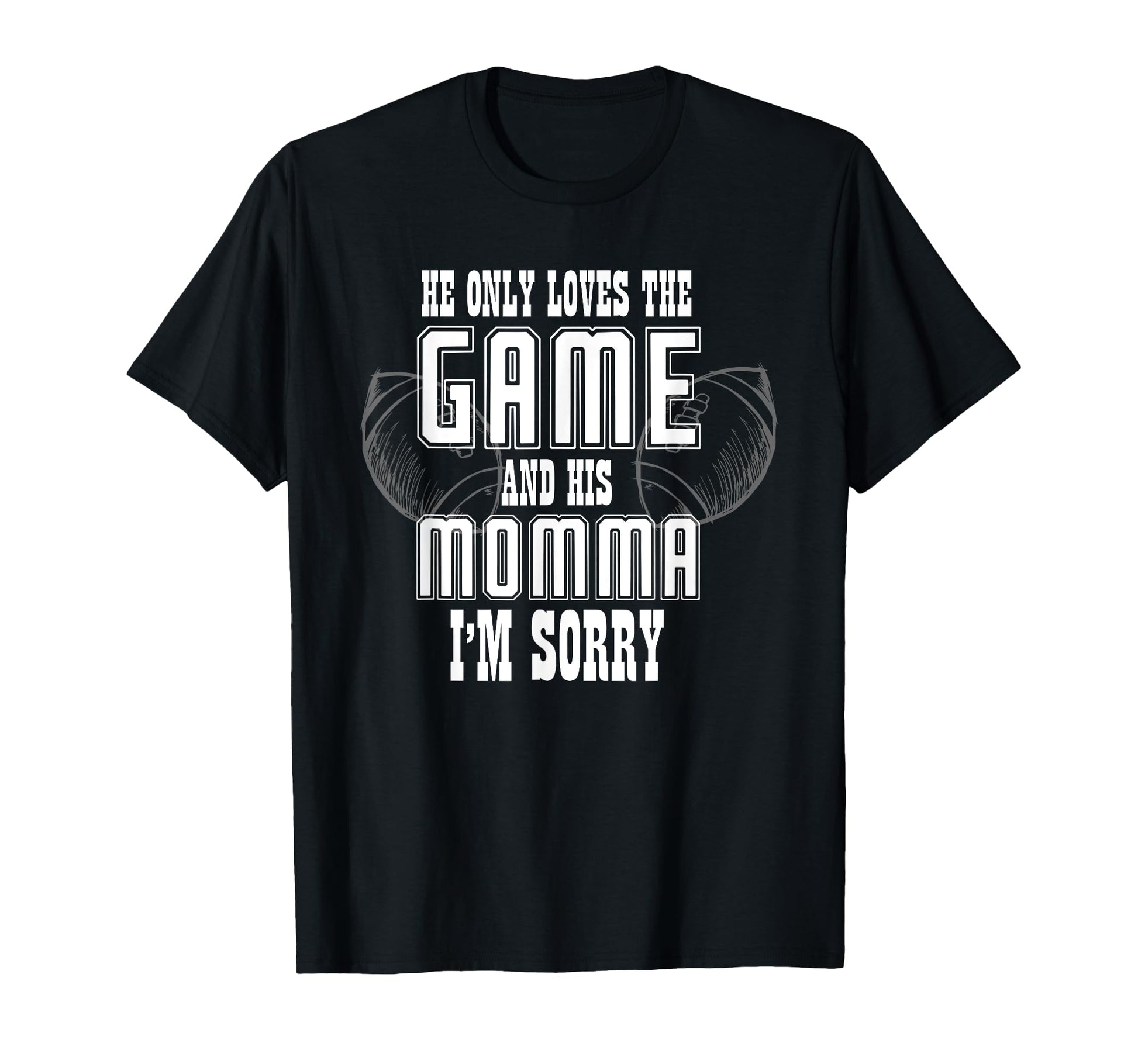 He Only Loves Game And His Momma Im T-Shirt - Custom Art Print Unisex - T-Shirt, Sweatshirt, Hoodie