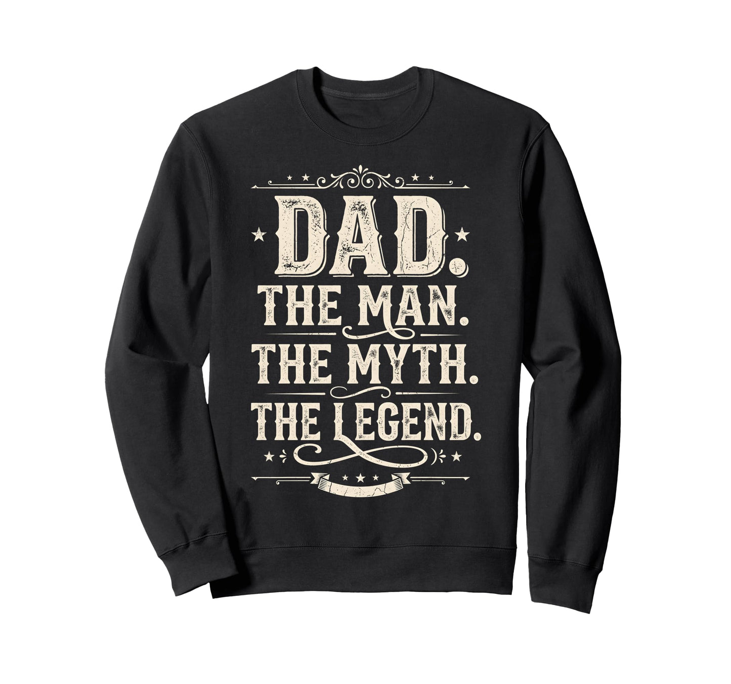Dad Myth Legend Fathers Day Funny Sweatshirt - Minimalist Print Men Women - T-Shirt, Sweatshirt, Hoodie