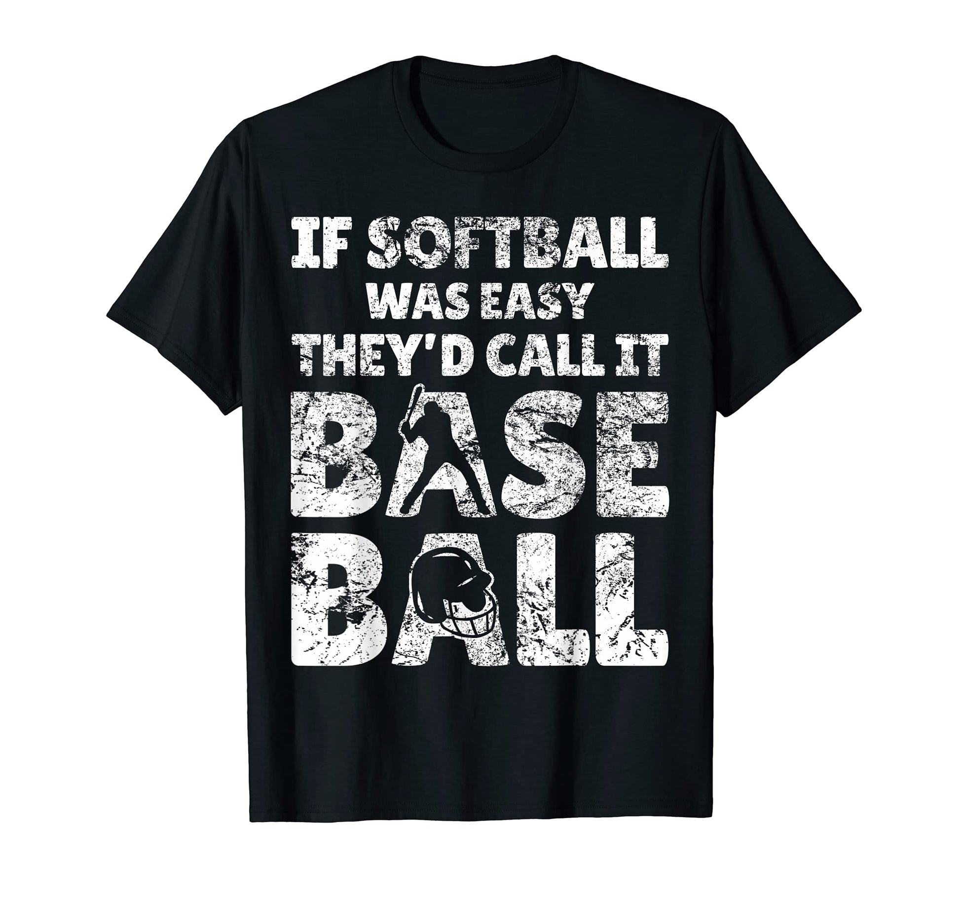 Softball Easy Funny Baseball T-Shirt - Streetwear Style Men Women - T-Shirt, Sweatshirt, Hoodie