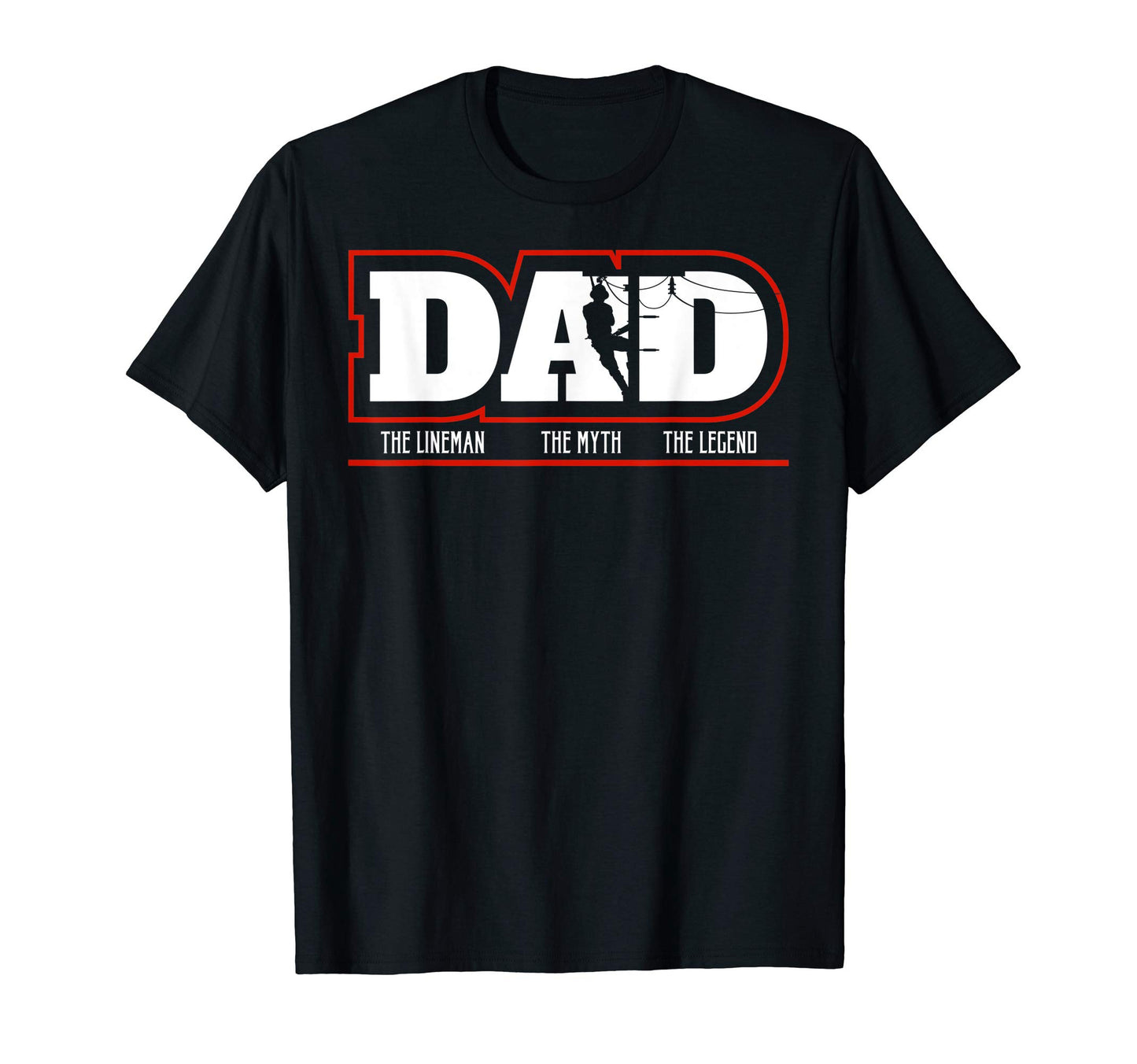 Myth Legend Dad Lineman Fun Gift Gift T-Shirt - Streetwear Style Men Women - T-Shirt, Sweatshirt, Hoodie