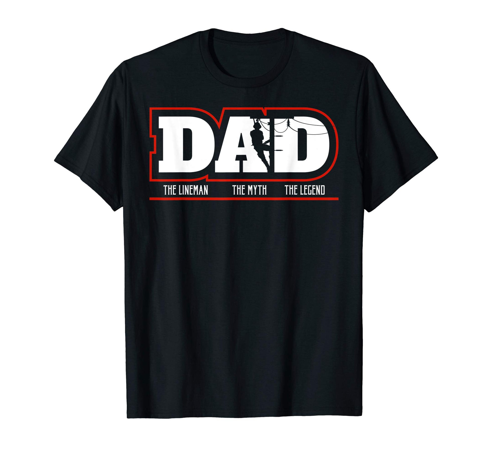 Myth Legend Dad Lineman Fun Gift Gift T-Shirt - Streetwear Style Men Women - T-Shirt, Sweatshirt, Hoodie