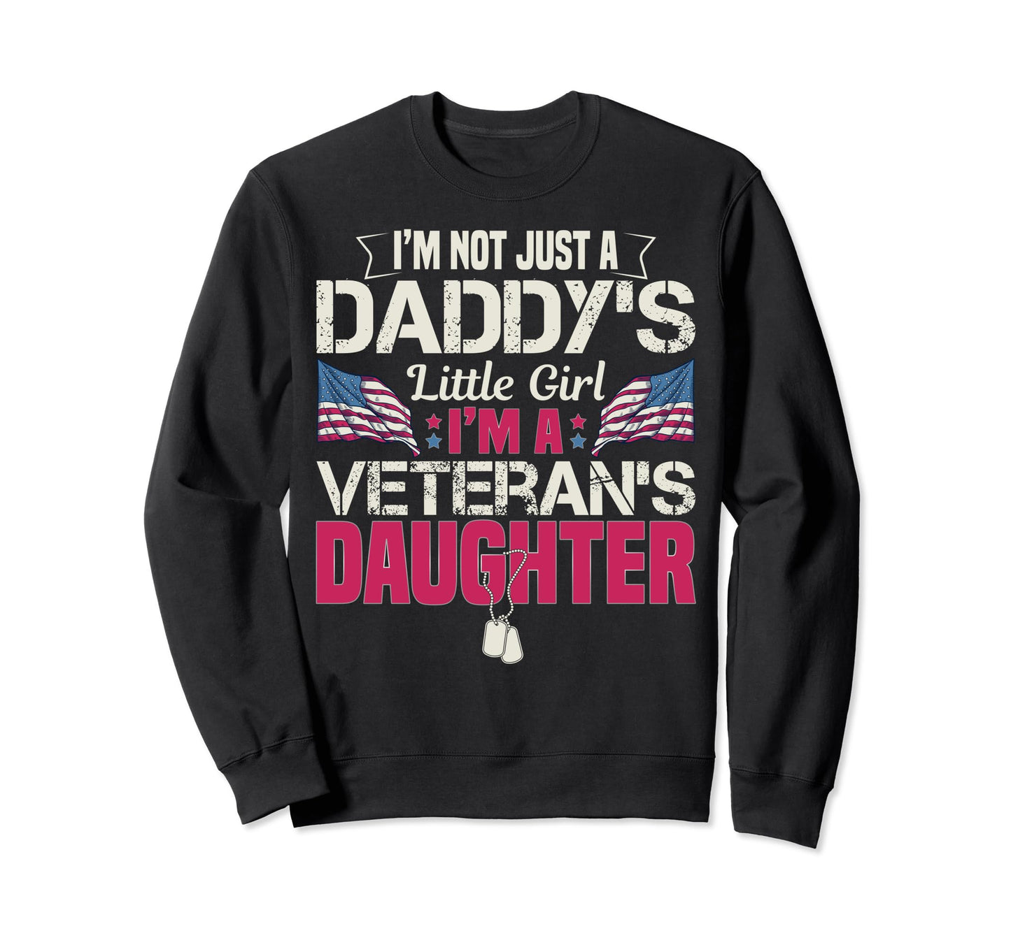 Veterans Daughter Us Army Veteran Sweatshirt - Trendy Graphic for Adults - T-Shirt, Sweatshirt, Hoodie