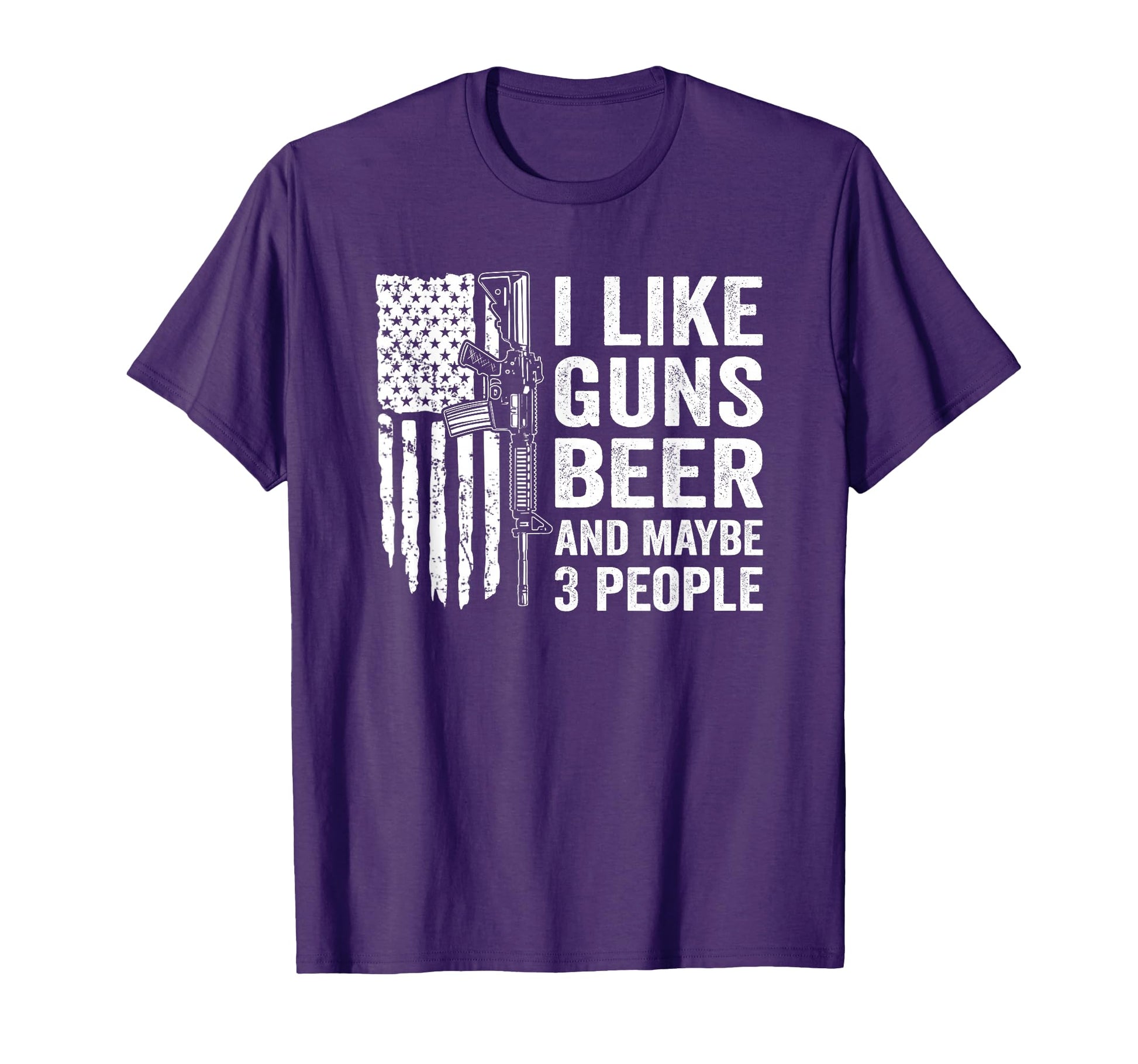 I Like Guns Beer Maybe 3 People Funny T-Shirt - Unique Graphic Men Women - T-Shirt, Sweatshirt, Hoodie