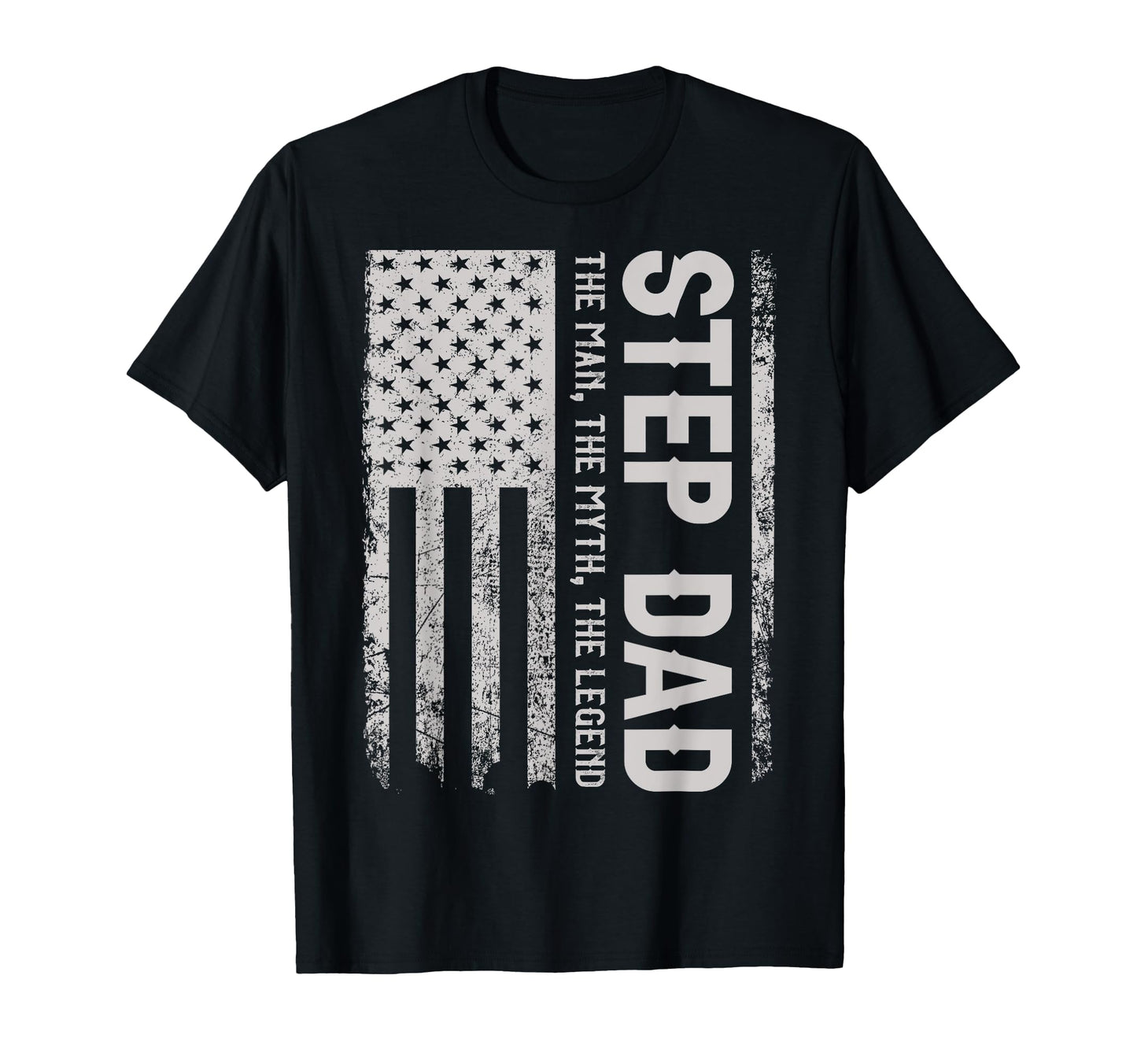 American Flag Step Dad Myth Legend T-Shirt - Novelty Apparel Men Women - T-Shirt, Sweatshirt, Hoodie