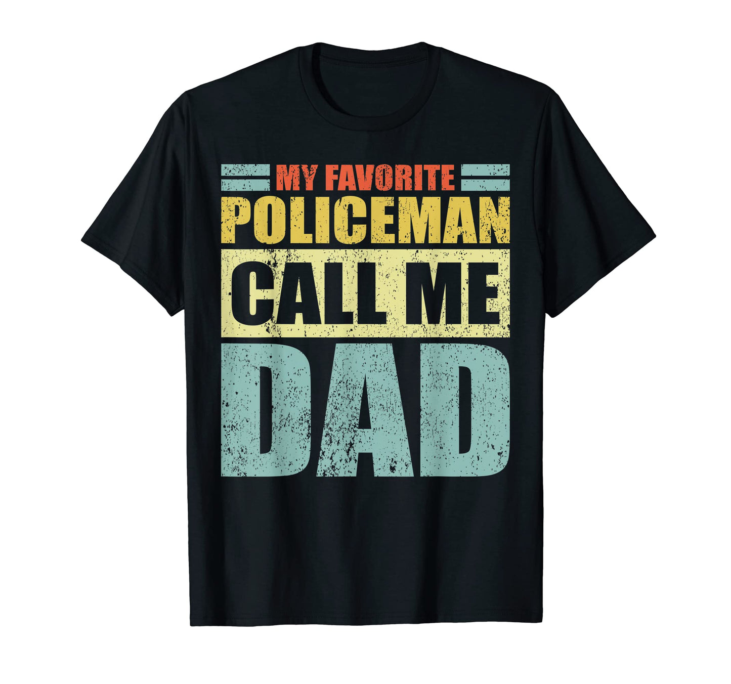 Mens Funny My Favorite Policeman Calls T-Shirt - Unique Graphic for Adults - T-Shirt, Sweatshirt, Hoodie