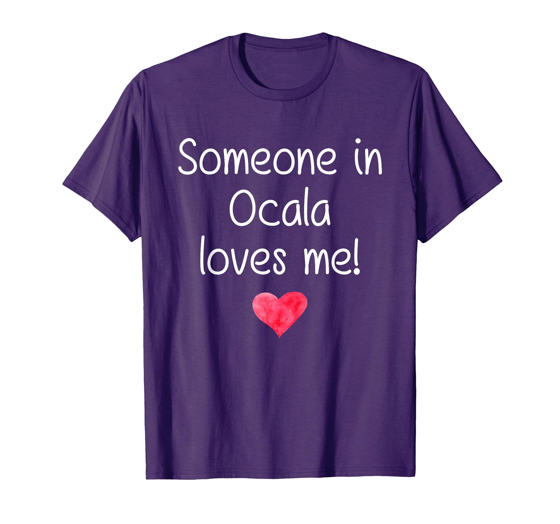 Someone Ocala Fl Florida Loves Me T-Shirt - Aesthetic Graphic for Adults - T-Shirt, Sweatshirt, Hoodie
