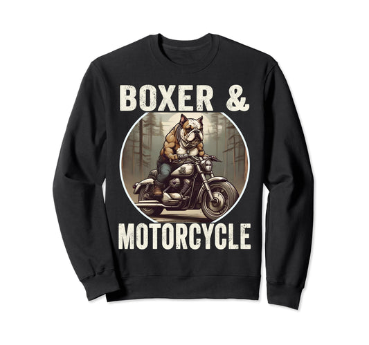 Boxer And Motorcycle Dog Lovers Funny Sweatshirt - Novelty Apparel Unisex - T-Shirt, Sweatshirt, Hoodie