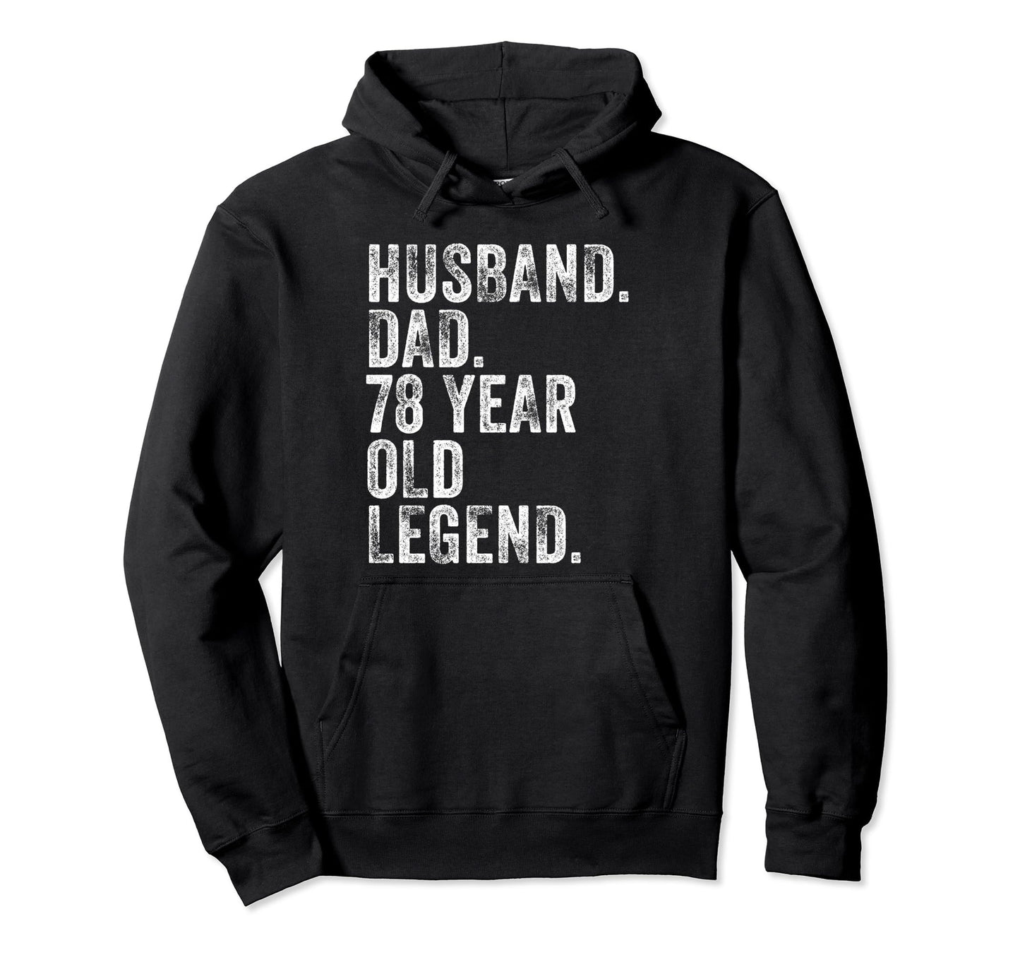 Husband Dad 78 Year Old Legend Funny Hoodie - Minimalist Print for Adults - T-Shirt, Sweatshirt, Hoodie